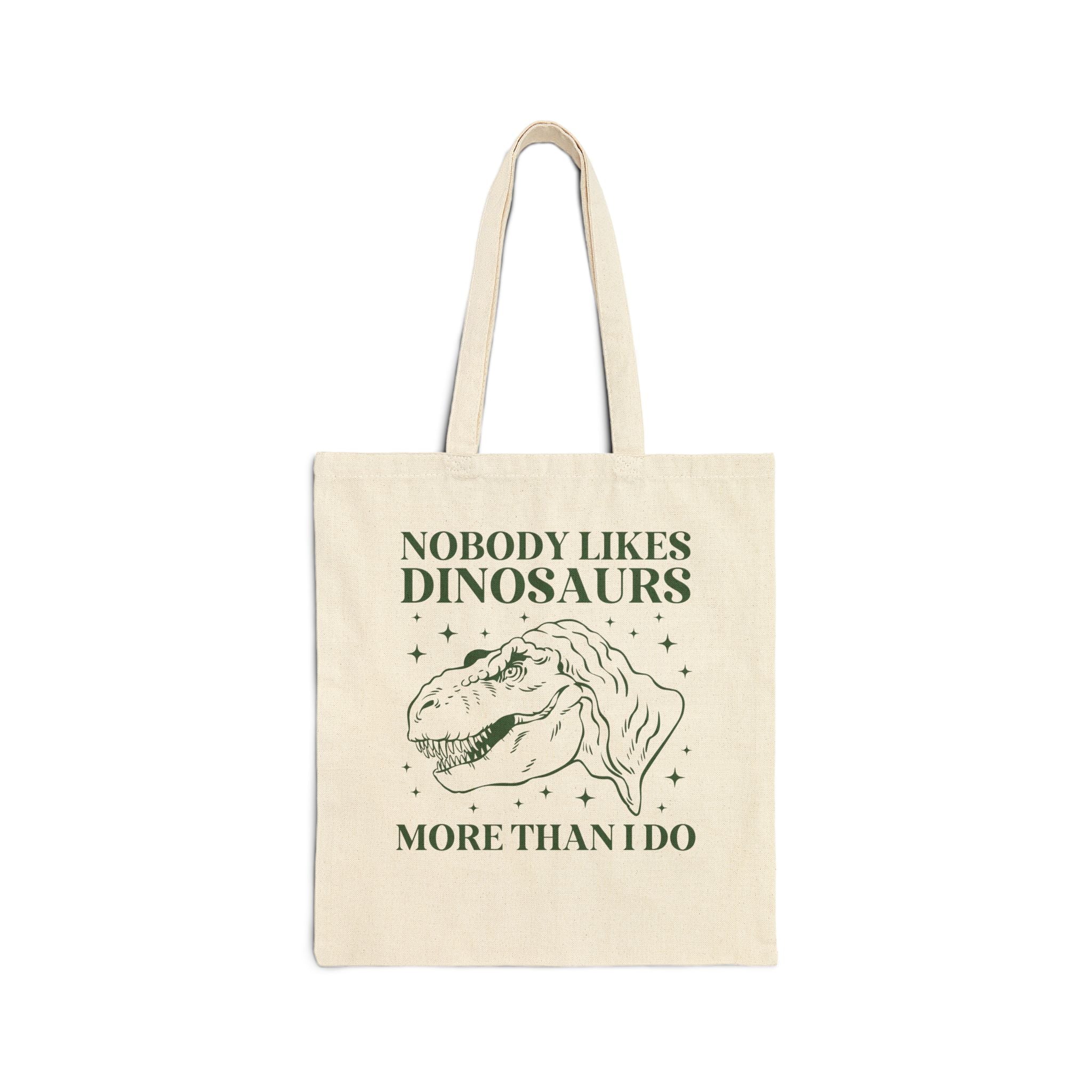 Dinosaur Birthday Gift, Dinosaur Lover, Paleontologist Who Loves TRex Dinosaurs: Nobody Likes Dinosaurs More Than I Do, Science Teacher Tote - Opal and June
