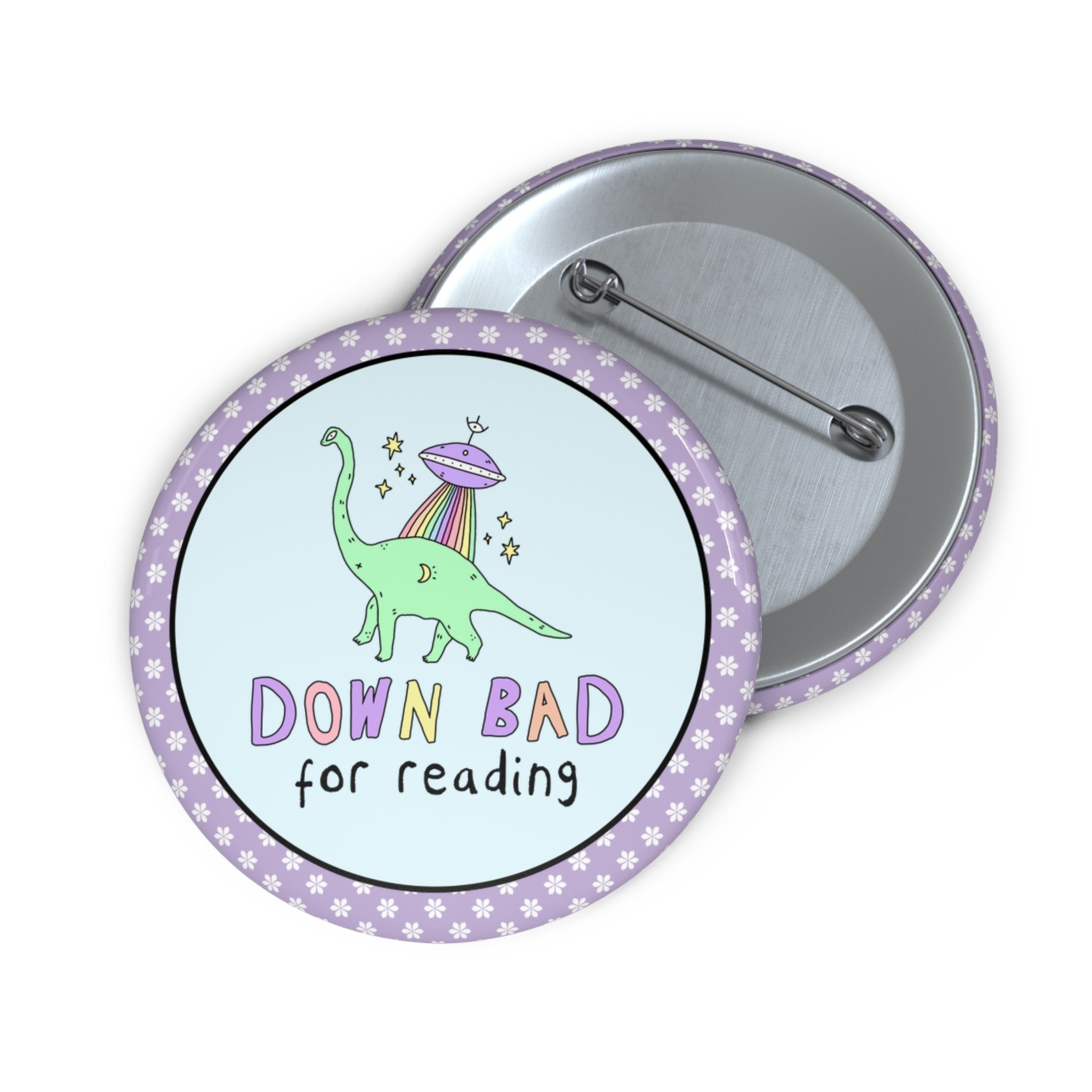 Down Bad for Reading Book Lover Button for School Librarian or Book Lover - Opal and June