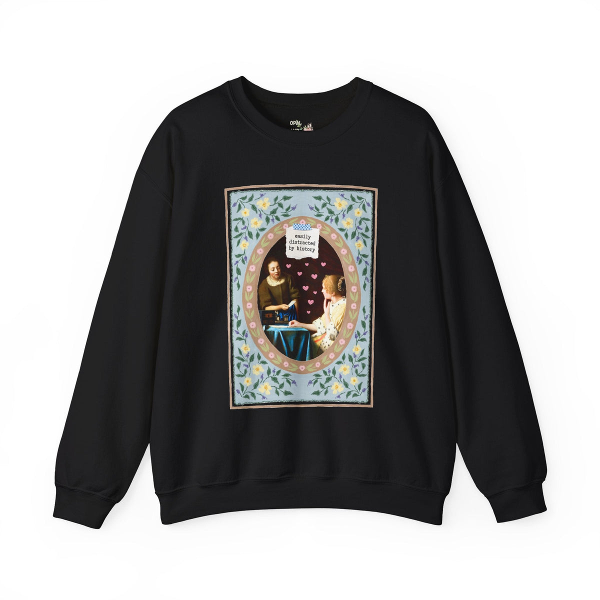 Easily Distracted by History Floral Art History Buff Sweatshirt with Flowers for Women's History Buff or Friend Who Loves History Not Gossip - Opal and June