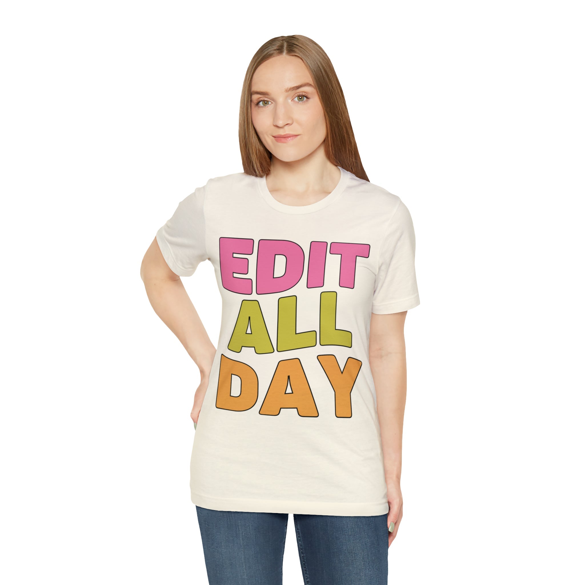 Editing Day Tee Shirt: Edit All Day - Opal and June