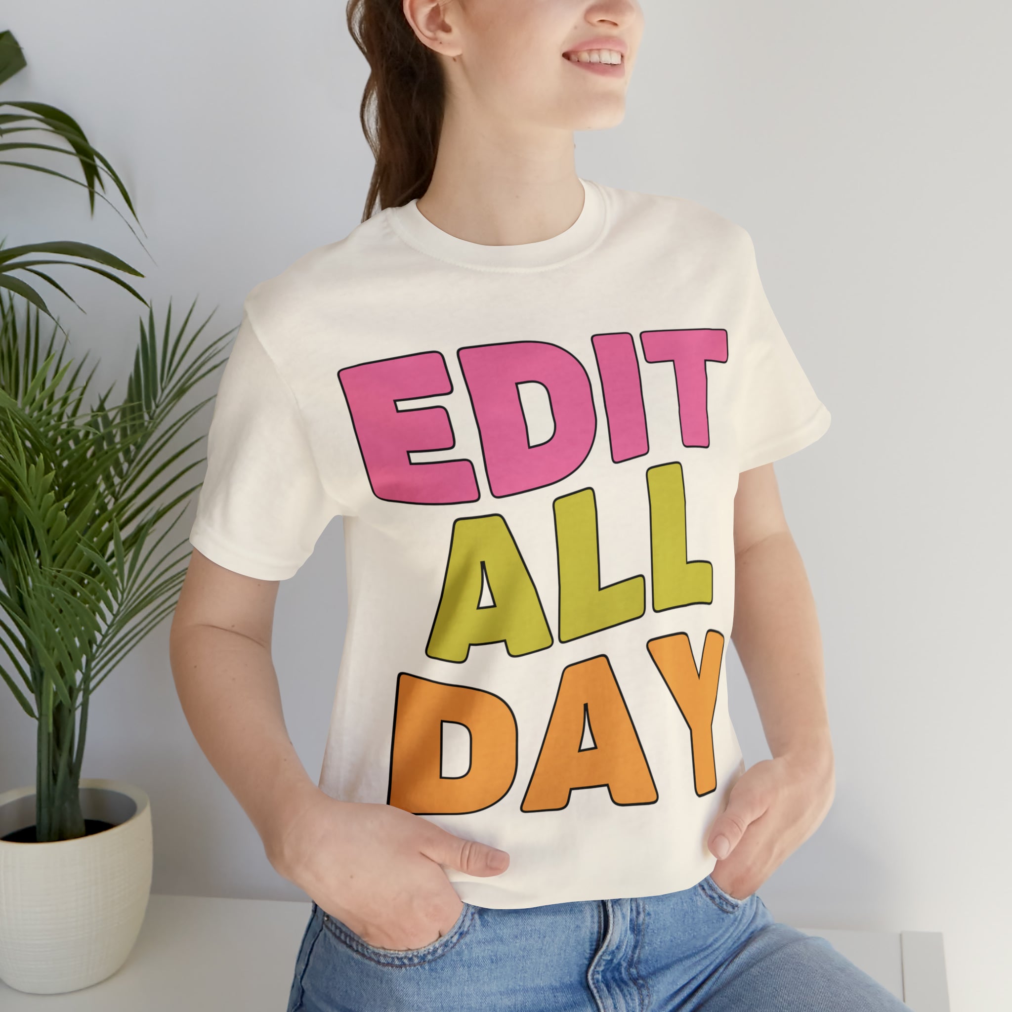 Editing Day Tee Shirt: Edit All Day - Opal and June