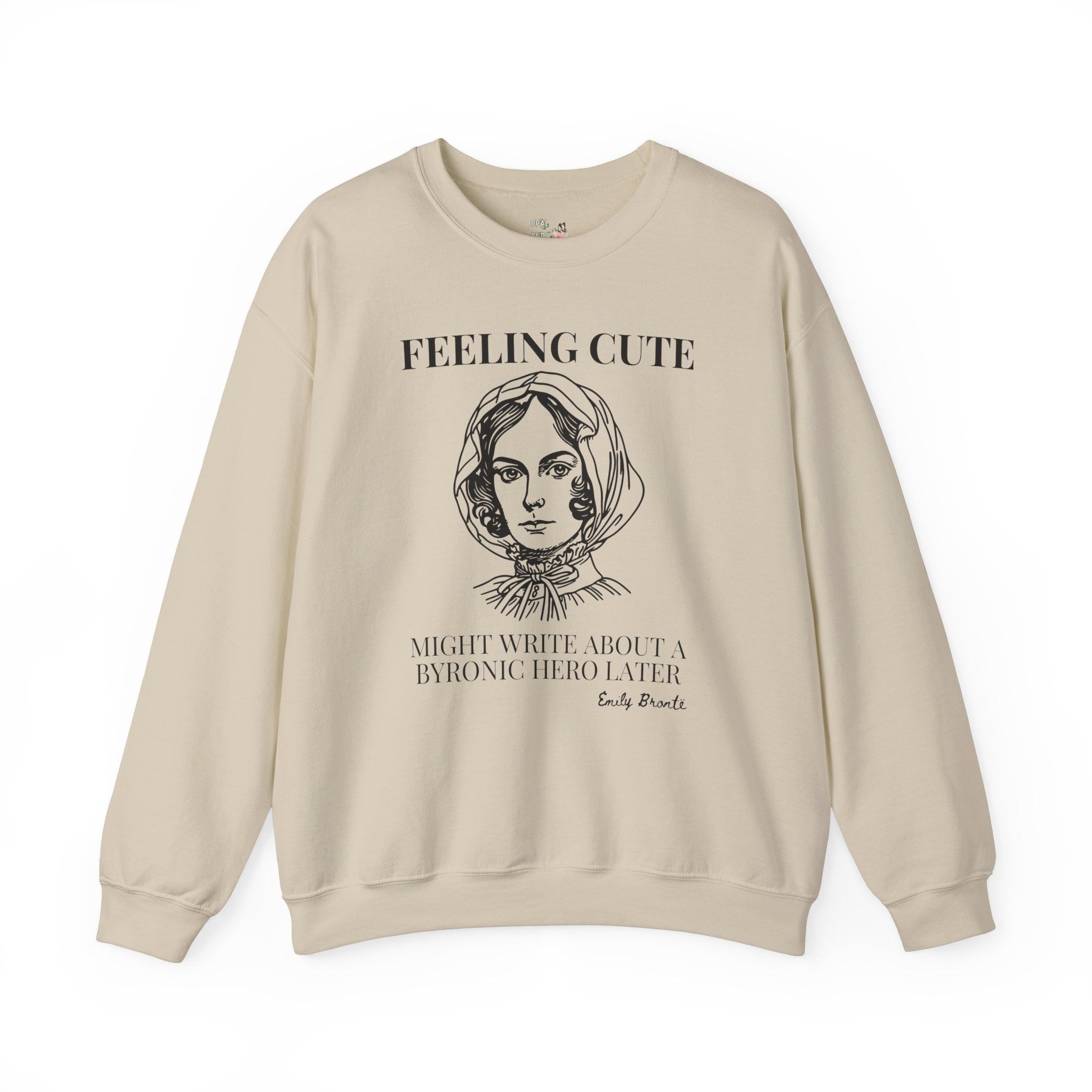 Emily Bronte Sweatshirt: Funny English Literature Shirt for Romance Reader Who Loves Wuthering Heights and Heathcliff, 19th Century Books - Opal and June