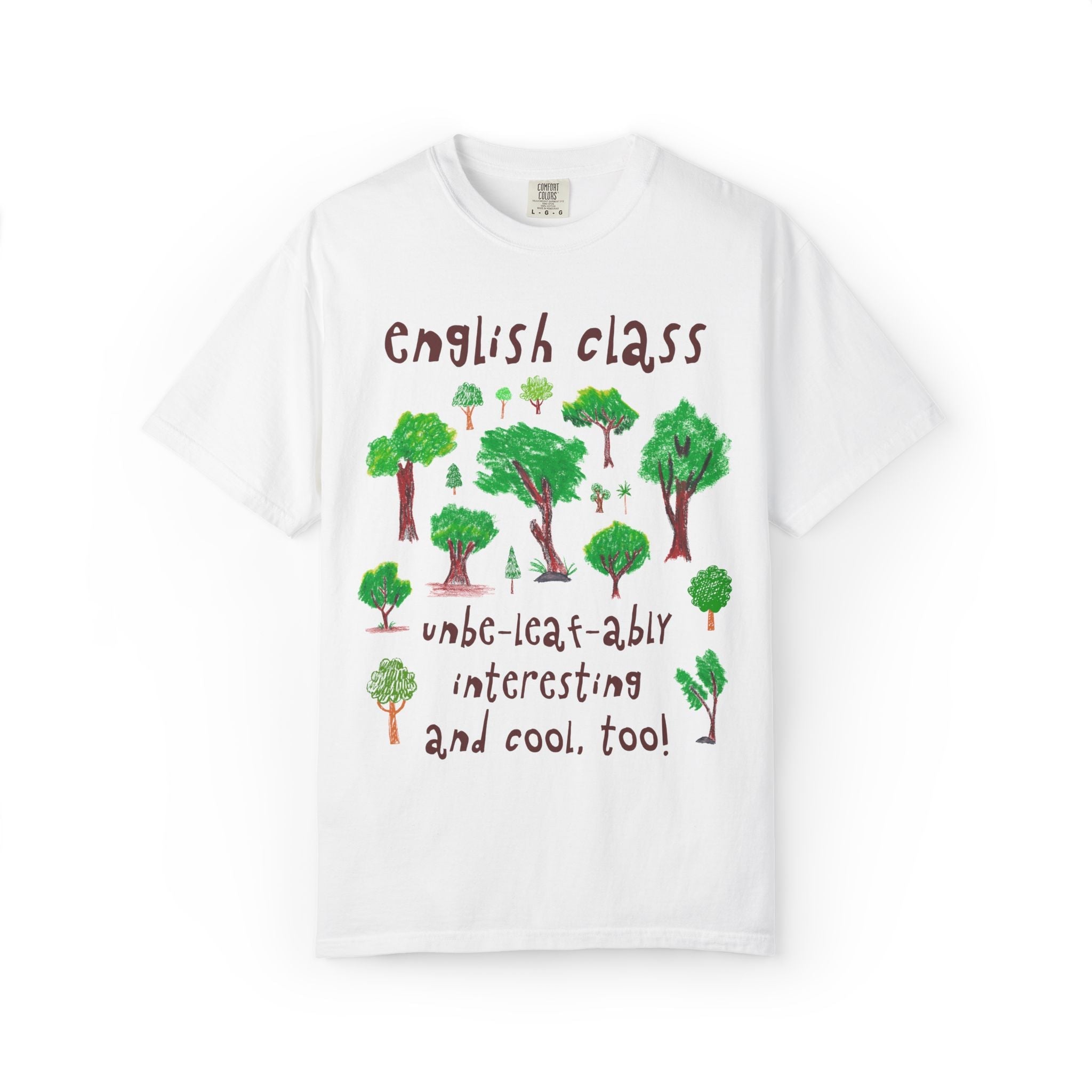 English Teacher Team Shirt for Nature Lover: Unbe - leaf - ably Creative and Smart! | Cute Positive Affirmation Testing Day Tee with Trees - Opal and June