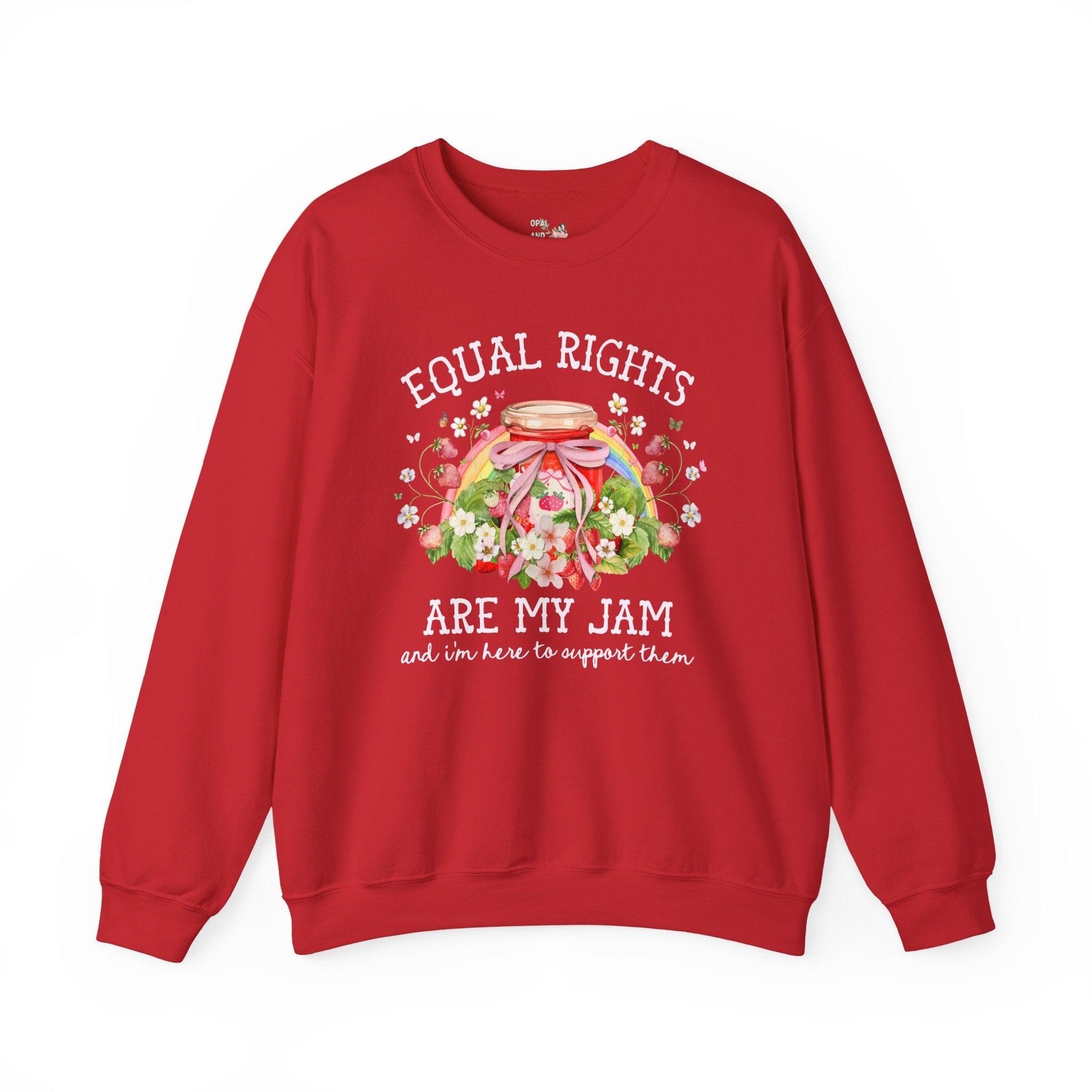 Equal Rights are My Jam: Funny Saying Gay Rights LGBTQ Sweatshirt with Rainbow, Cute Lesbian Shirt with Strawberries, Cottagecore Leftist - Opal and June