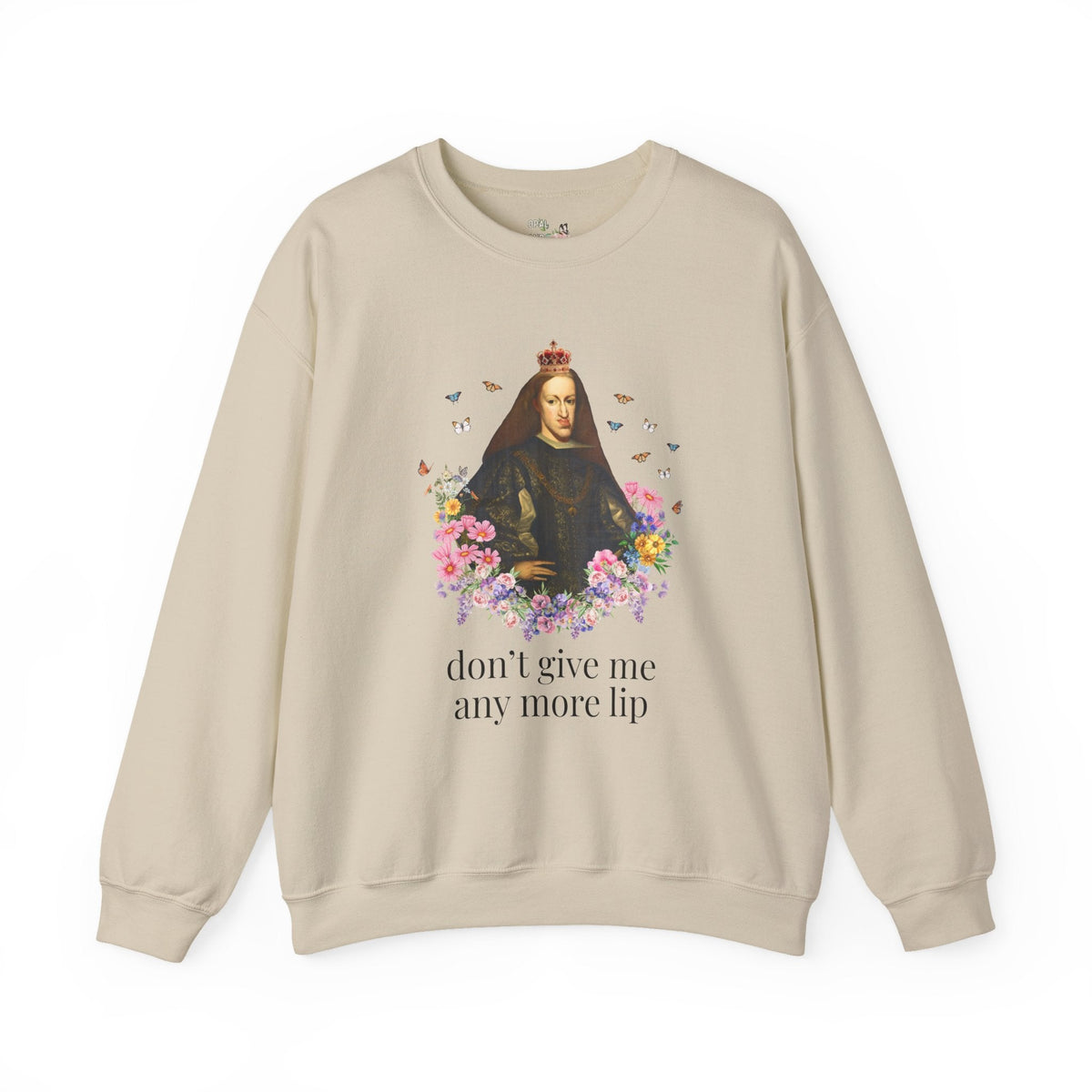 European Royal History Buff Sweatshirt, King Charles II of Spain, Hapsburg Family History Crewneck: Don't Give Me Any More Lip History Shirt - Opal and June