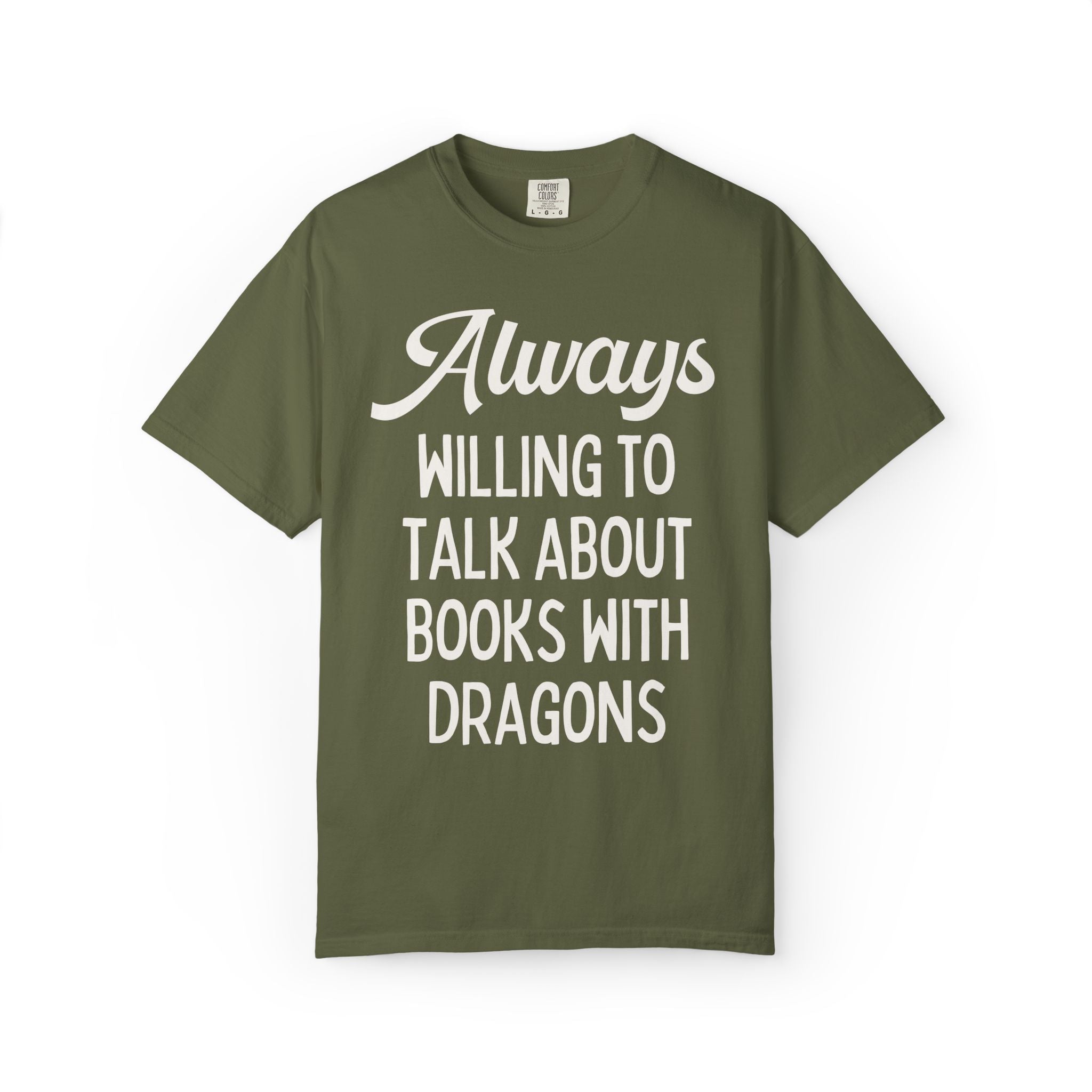 Fantasy Romance Reader Tee Shirt: Always Willing to Talk About Books with Dragons, Silly and Cute Bookish T-Shirt, Fantasy Novel Reader Gift - Opal and June