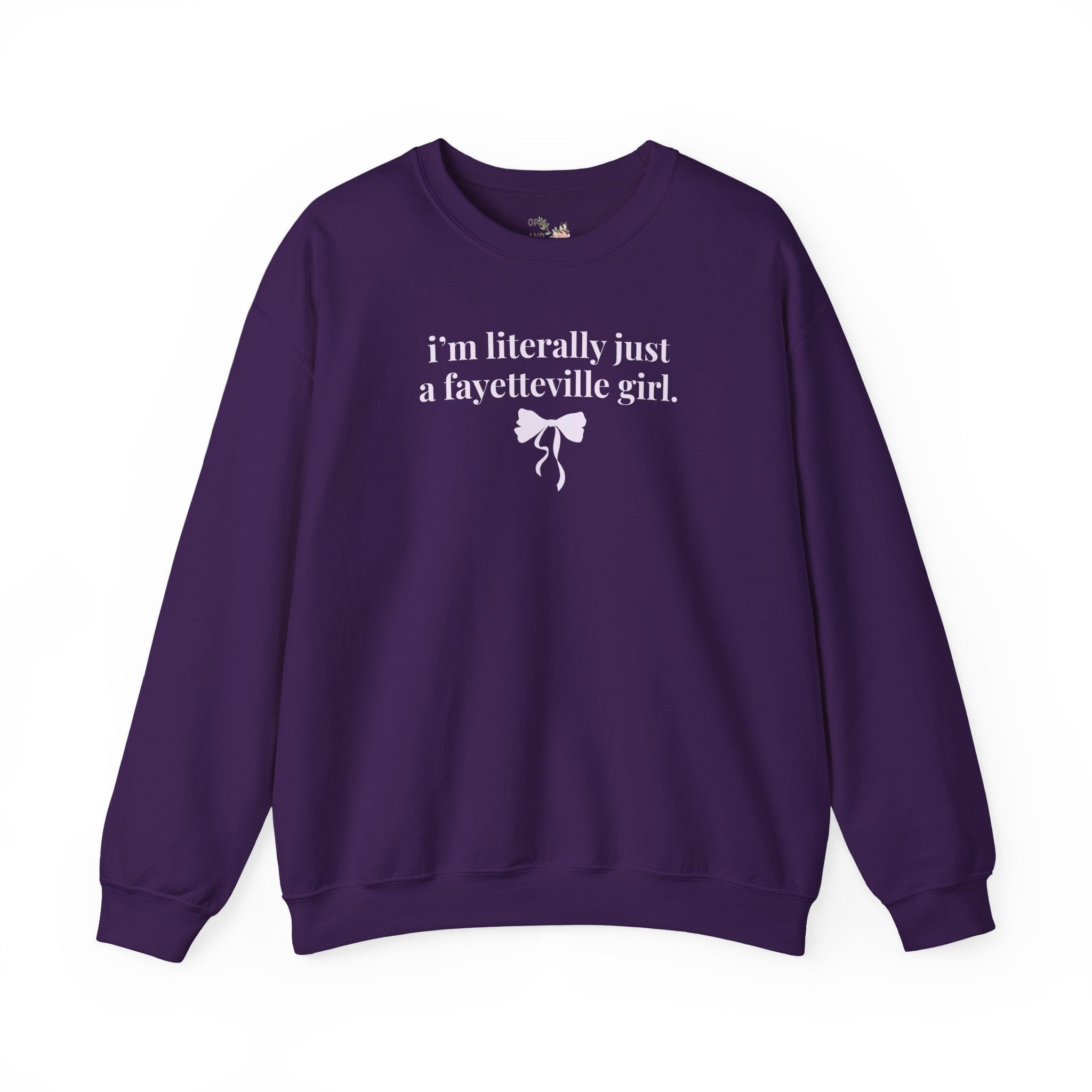 Fayetteville High School Sweatshirt: I'm Literally Just a Fayetteville Girl | FPS + Opal and June Sweatshirt, Fayetteville Public Schools - Opal and June
