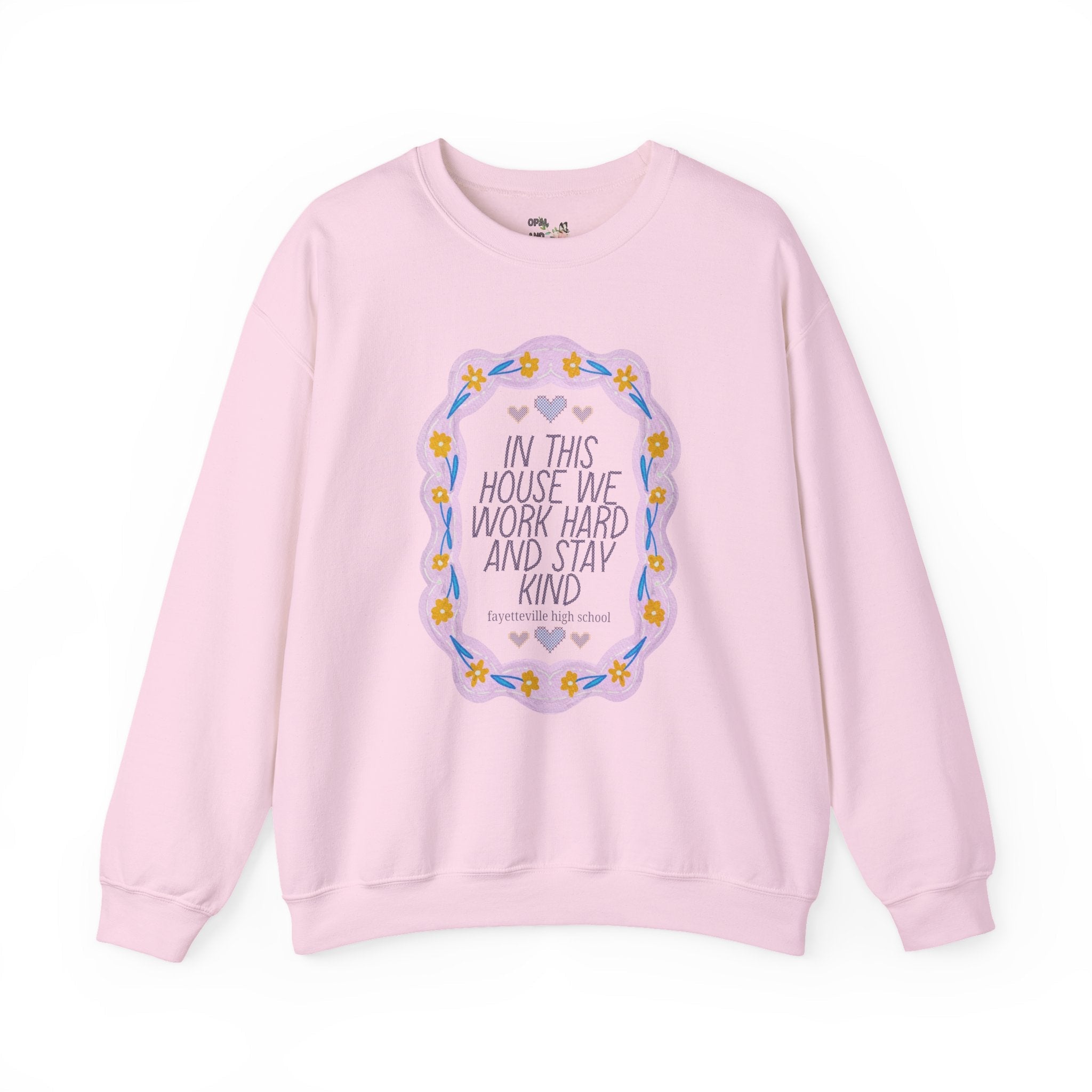 Fayetteville High School Sweatshirt: In This House We Work Hard and Stay Kind | FPS + Opal and June Sweatshirt, Fayetteville Public Schools - Opal and June