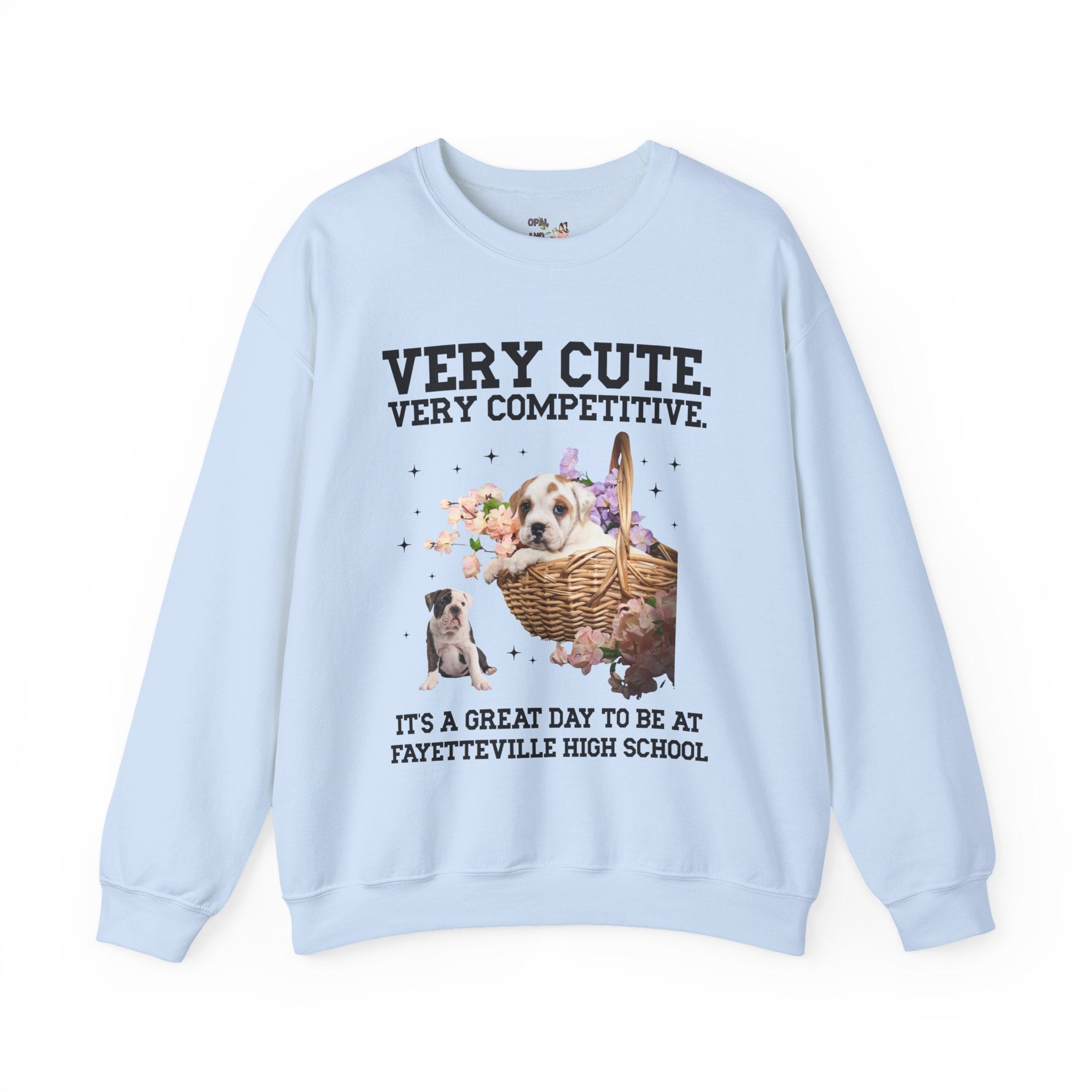 Fayetteville High School Sweatshirt: Very Cute. Very Competitive. - Opal and June