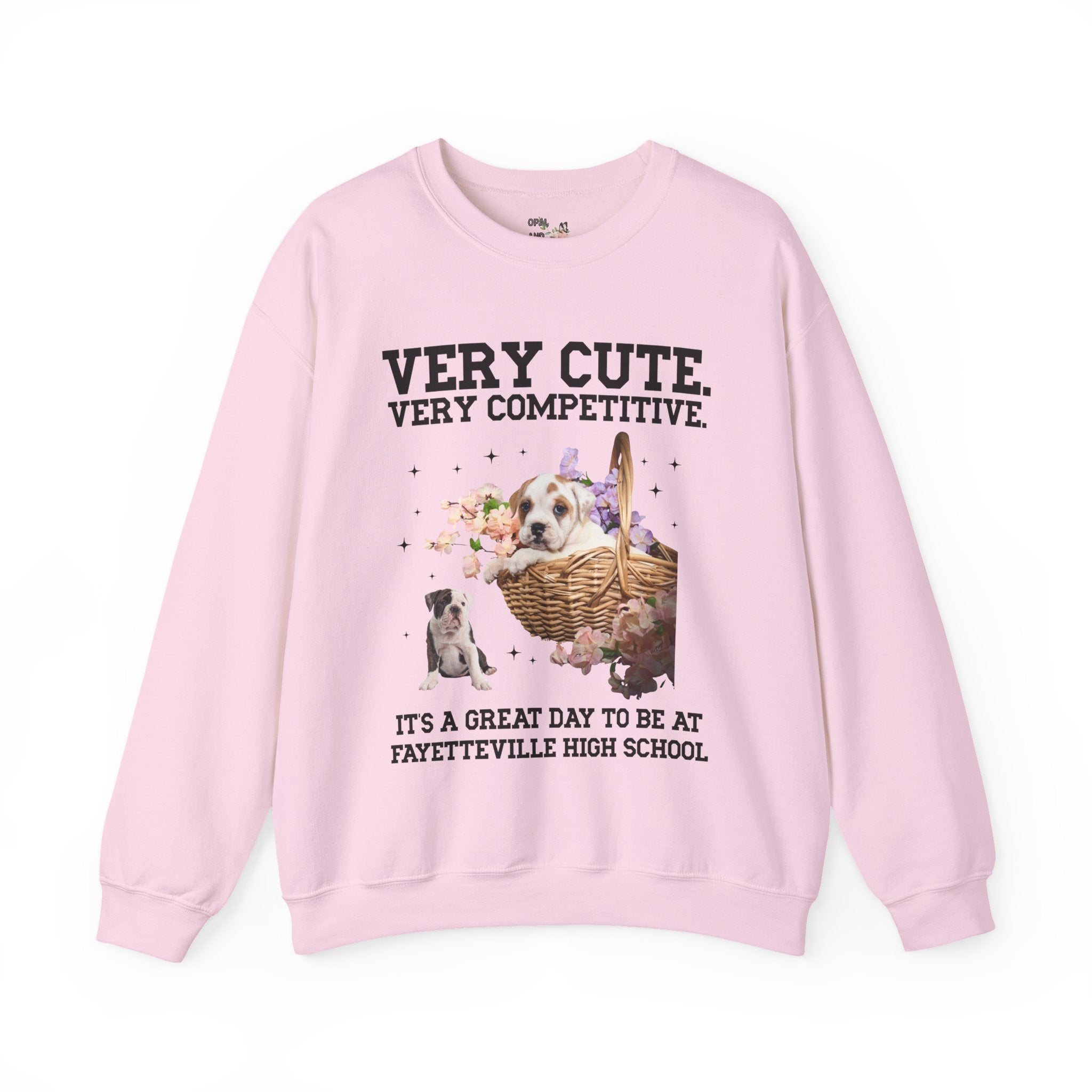 Fayetteville High School Sweatshirt: Very Cute. Very Competitive. - Opal and June