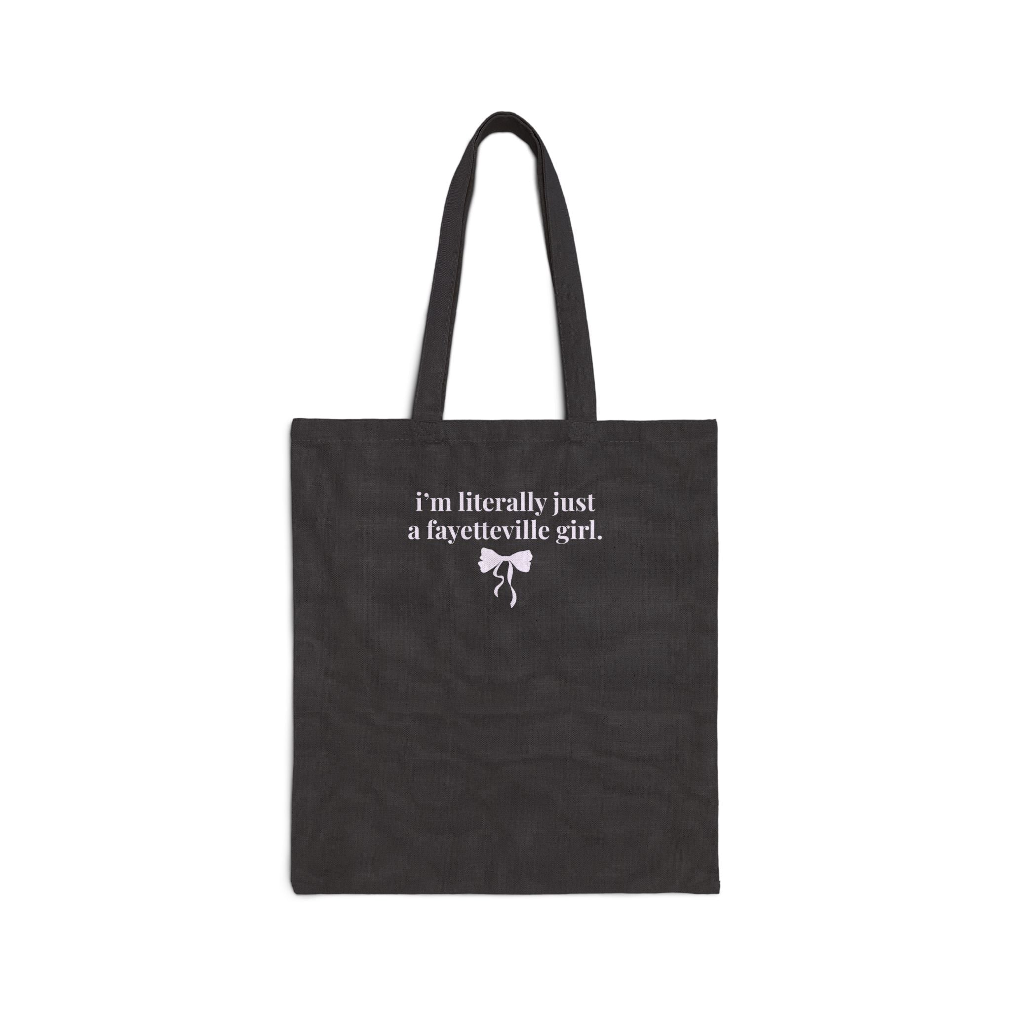 Fayetteville High School Tote Bag: I'm Literally Just a Fayetteville Girl | FPS + Opal and June Tote Bag, Fayetteville Public Schools - Opal and June