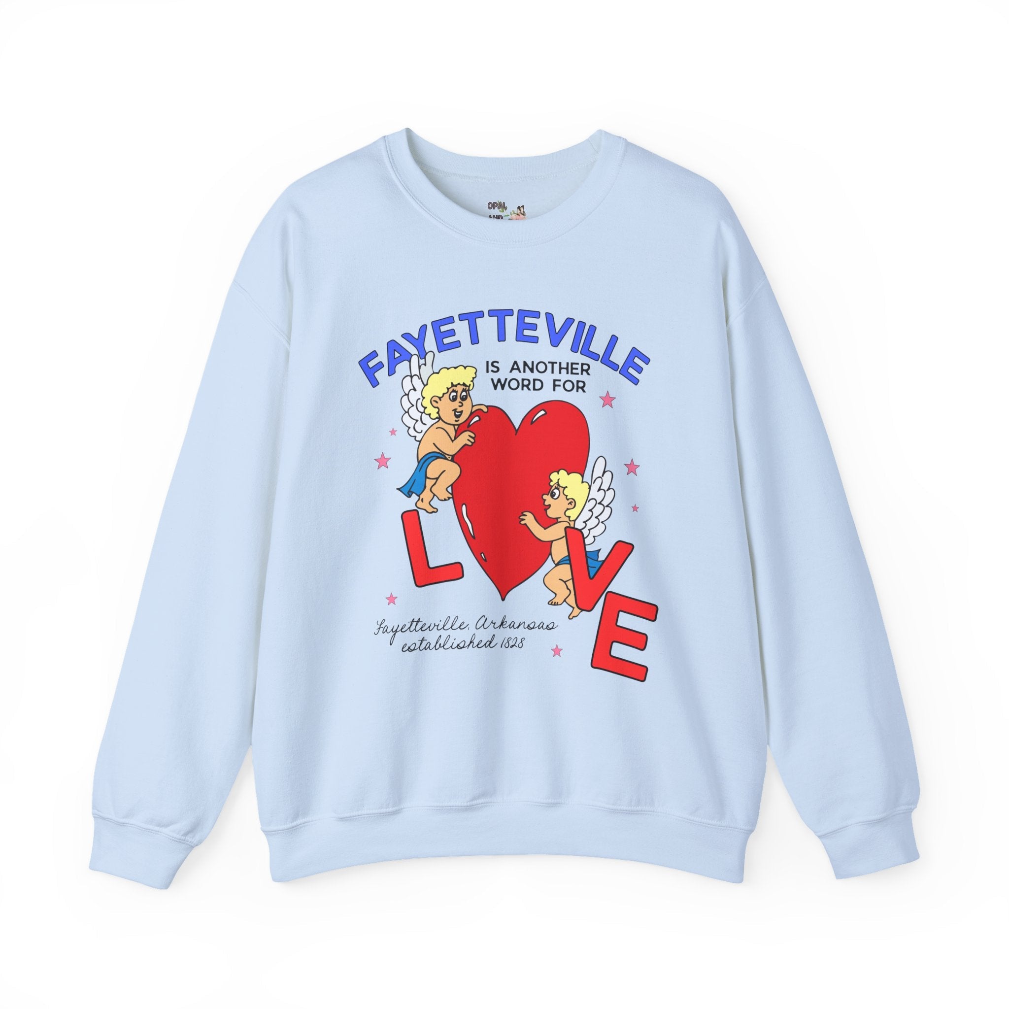 Fayetteville is Another Word for Love Sweatshirt: Cute and Nostalgic Fayetteville Arkansas Crewneck for Friend Moving to or Living in Northwest Arkansas - Opal and June