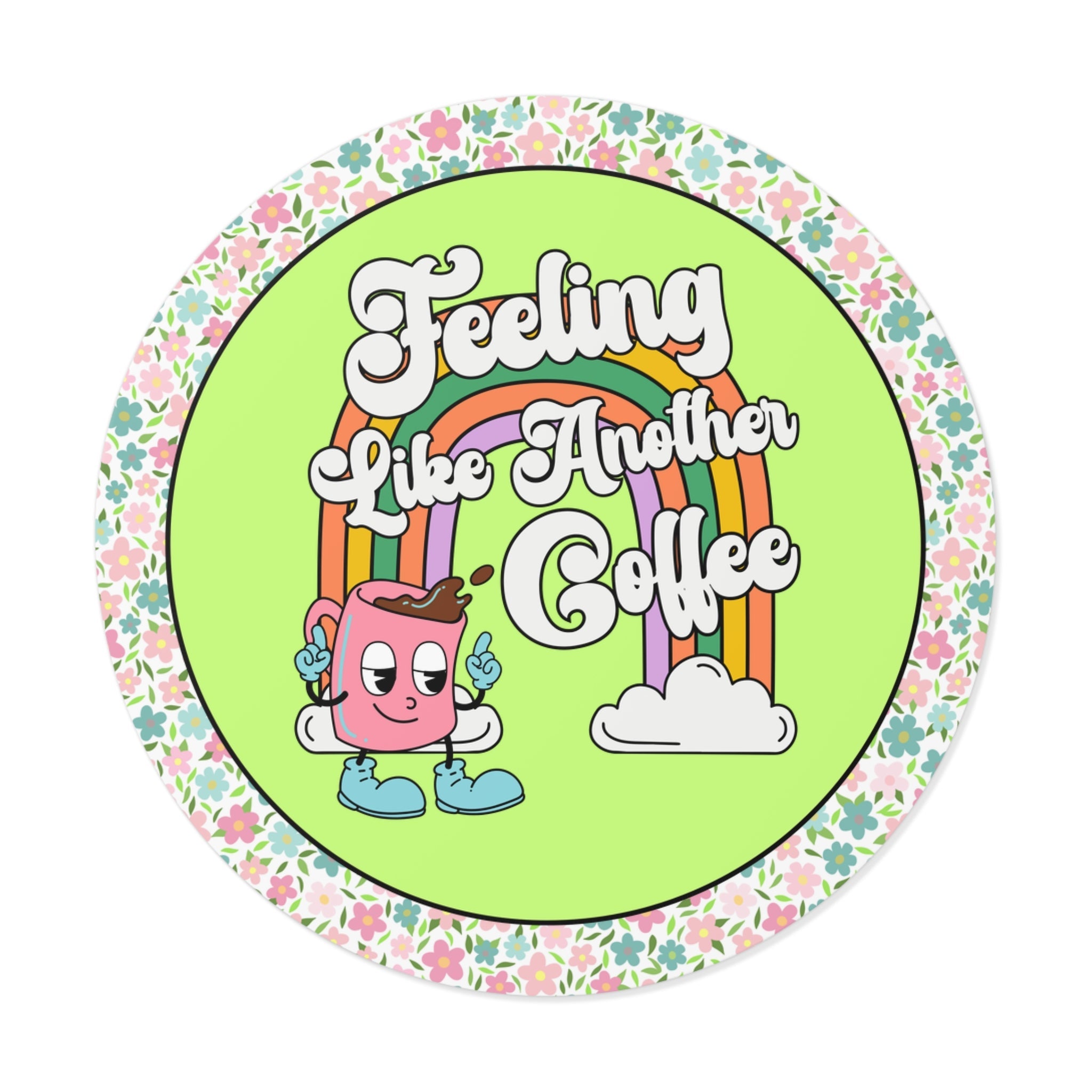 Feeling Like Another Coffee Sticker - Opal and June