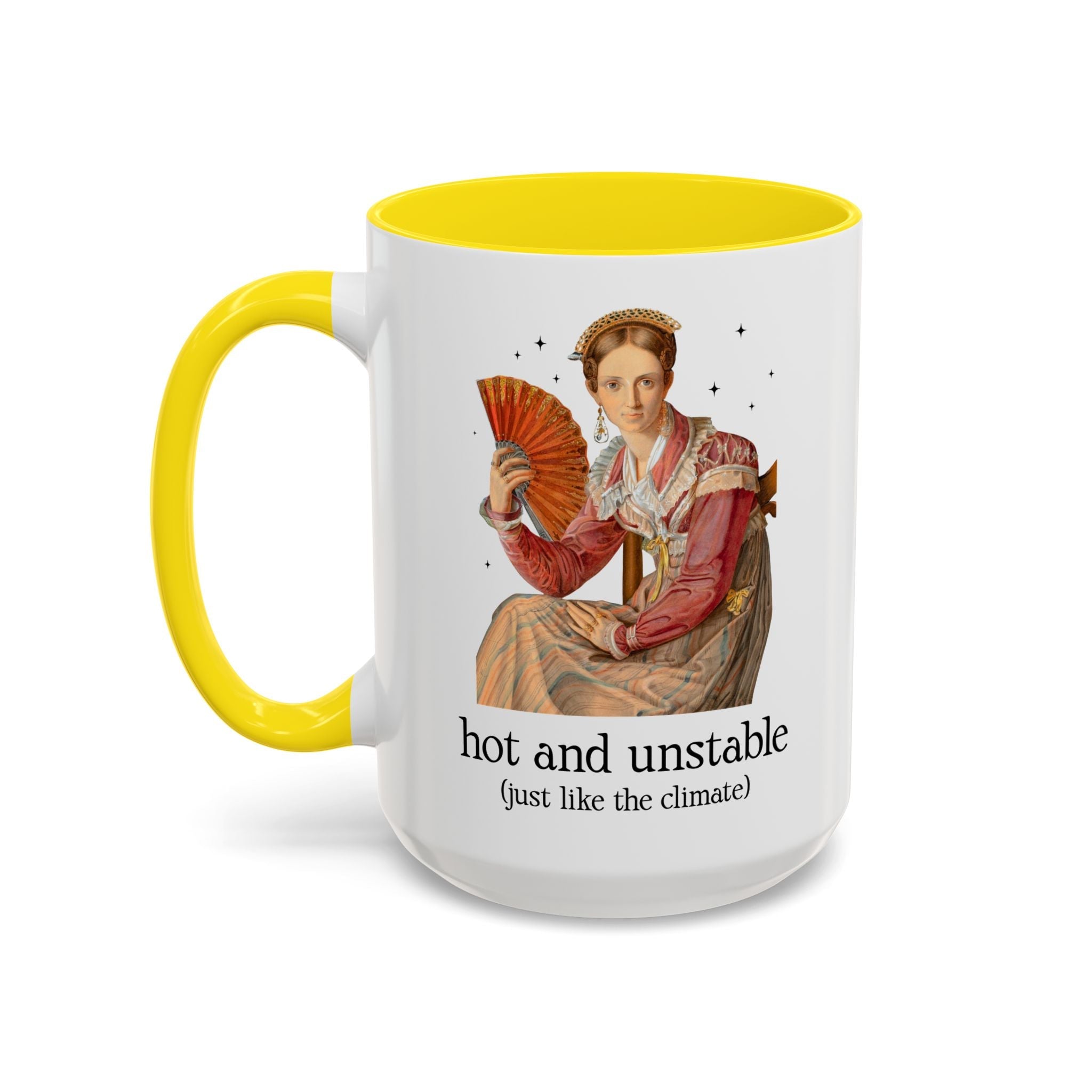 Feminist Climate Change Art History Coffee Mug: Hot and Unstable, Just Like the Climate | Silly Leftist or Environmental Scientist 15 Oz Coffee Mug - Opal and June