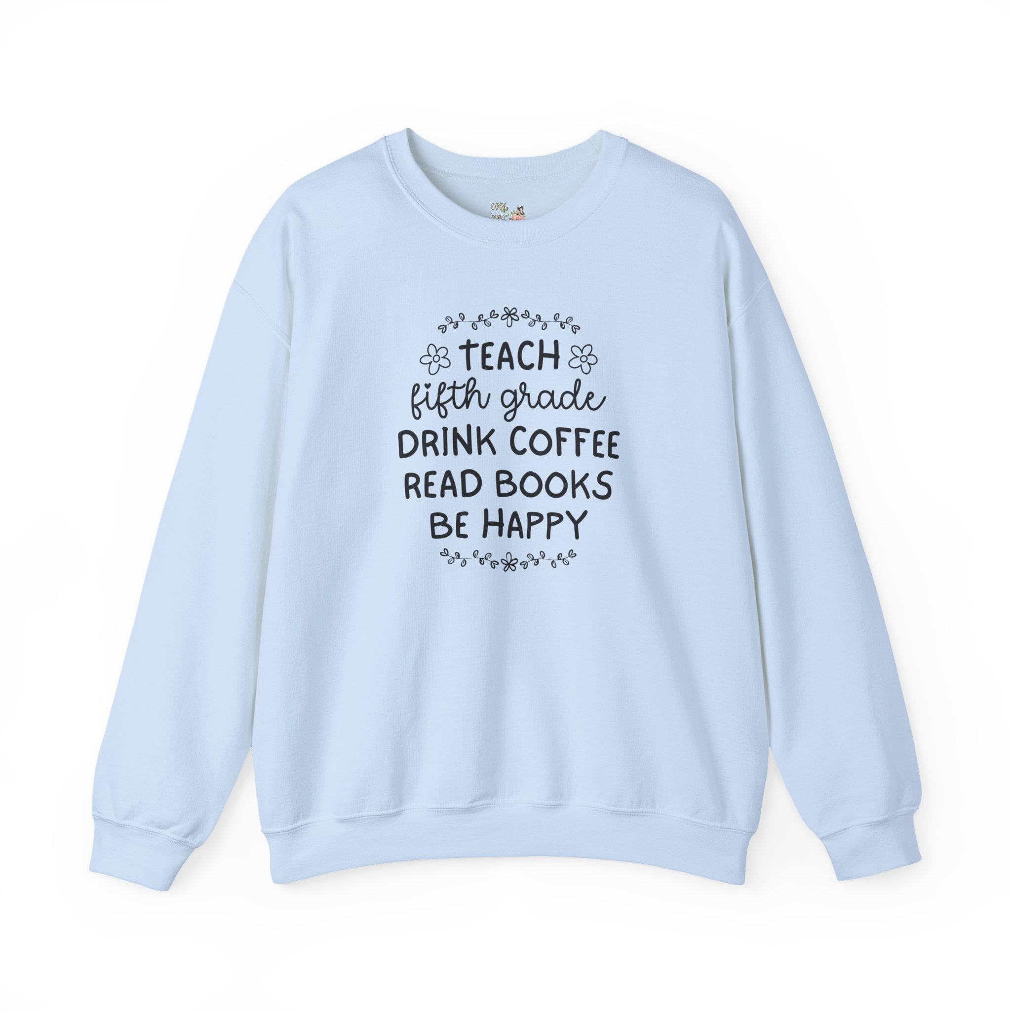 Fifth Grade Teacher Sweatshirt with Flowers, Cute Matching Book Lover Teacher Team Crewneck, Back to School, Coffee Lover New Teacher Gift - Opal and June