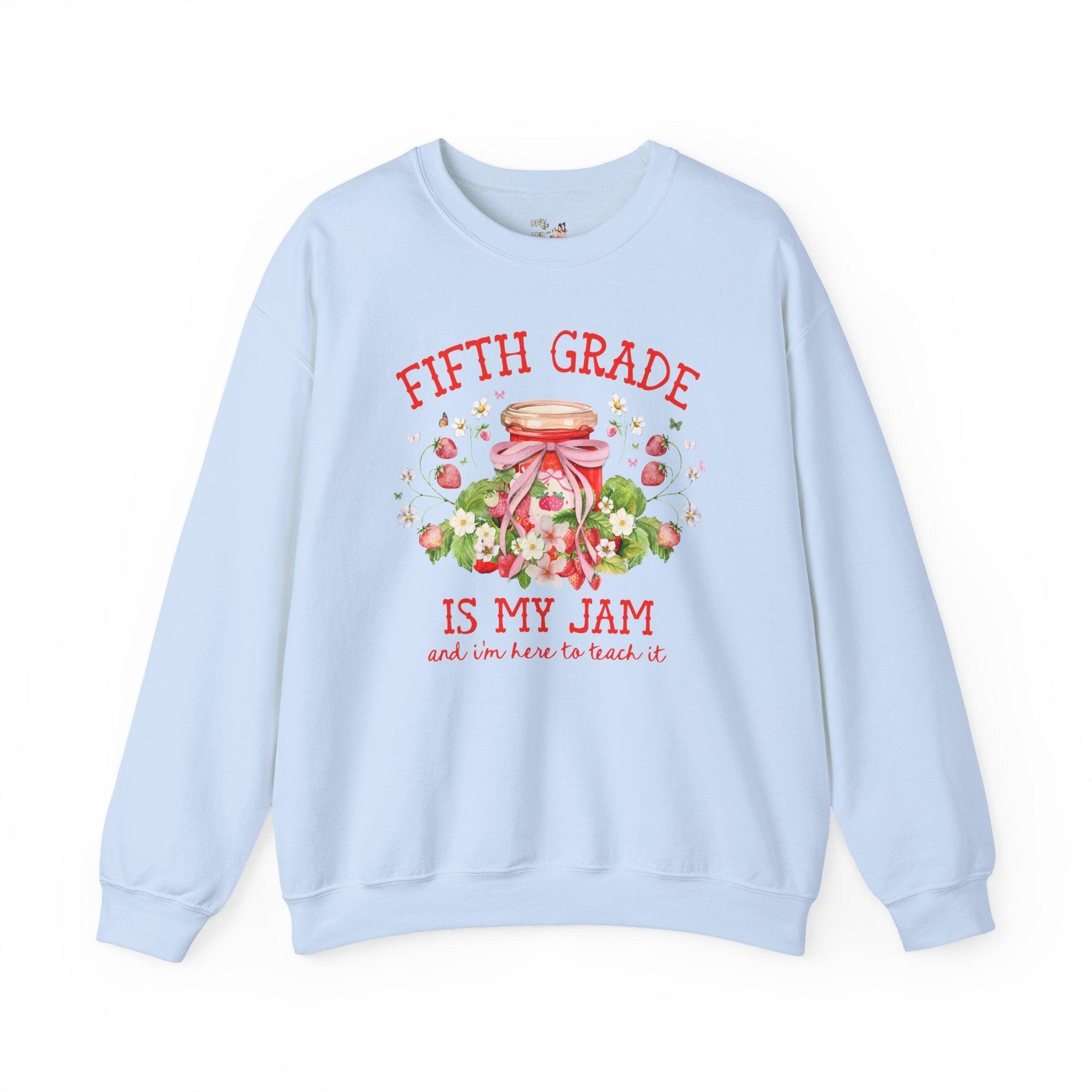 Fifth Grade Teacher Sweatshirt with Strawberries: Fifth Grade is My Jam, Matching Back to School, Meet the Teacher, First Day Fifth Grade - Opal and June