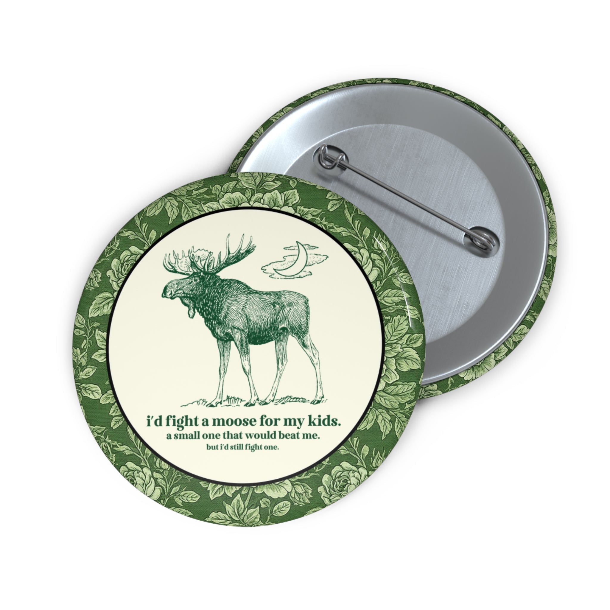 Fight a Moose Pinback Button for Dad Who Loves Hiking, Silly Animal Lover Button for Father's Day - Opal and June