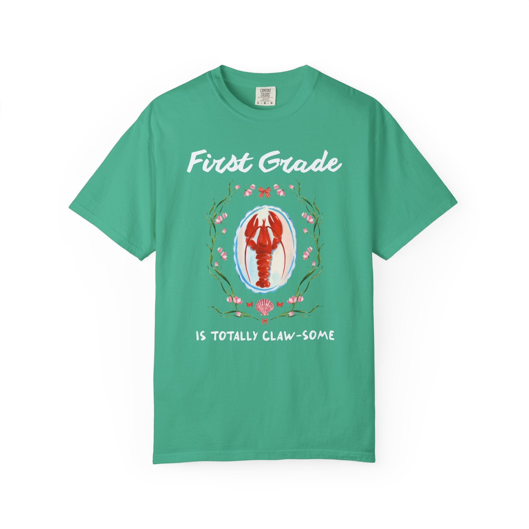 First Grade is Totally Clawsome: Lobster Teacher Tee Shirt with Flowers, Funny and Colorful Maximalist 90s Aesthetic Back to School T-Shirt - Opal and June