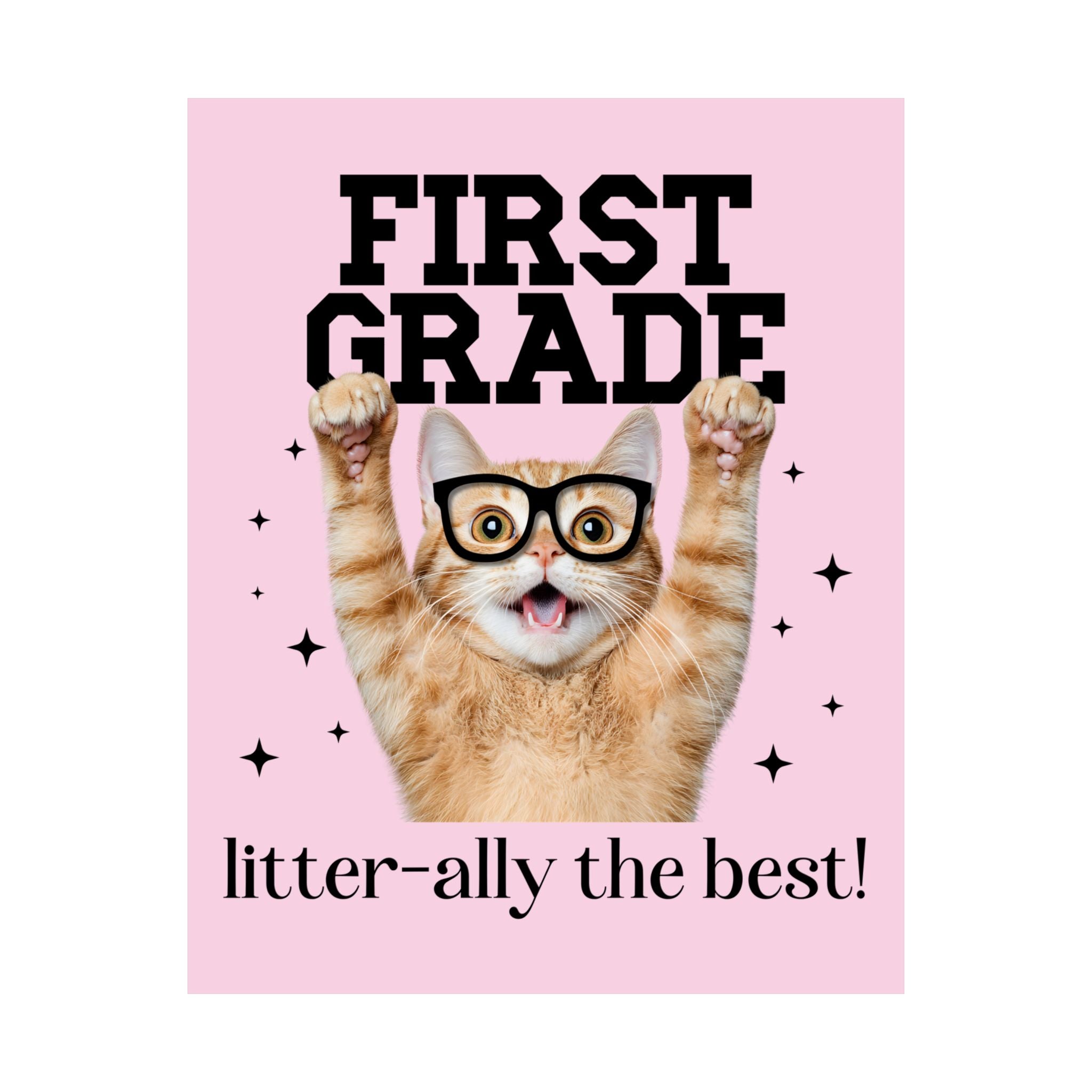 First Grade Teacher Cat Lover Poster for Back to School, Funny Saying Cat Mom or Cat Dad Gift, First Day of School Teacher Team Wall Decor - Opal and June