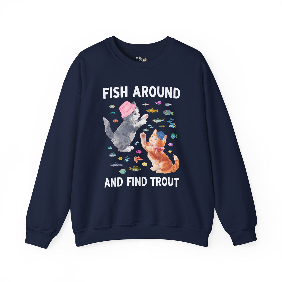 Fish Around and Find Trout Funny Cat Lover Sweatshirt for Cat Mom or Cat Dad, Silly Cat Parent Fishing Crewneck, Colorful 90s Aesthetic - Opal and June