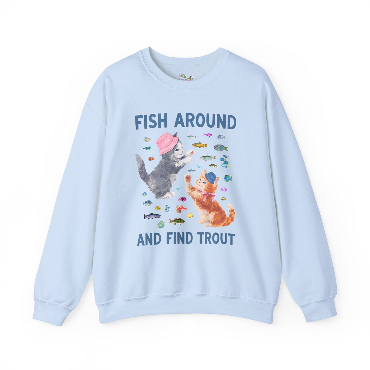 Fish Around and Find Trout Funny Cat Lover Sweatshirt for Cat Mom or Cat Dad, Silly Cat Parent Fishing Crewneck, Colorful 90s Aesthetic - Opal and June