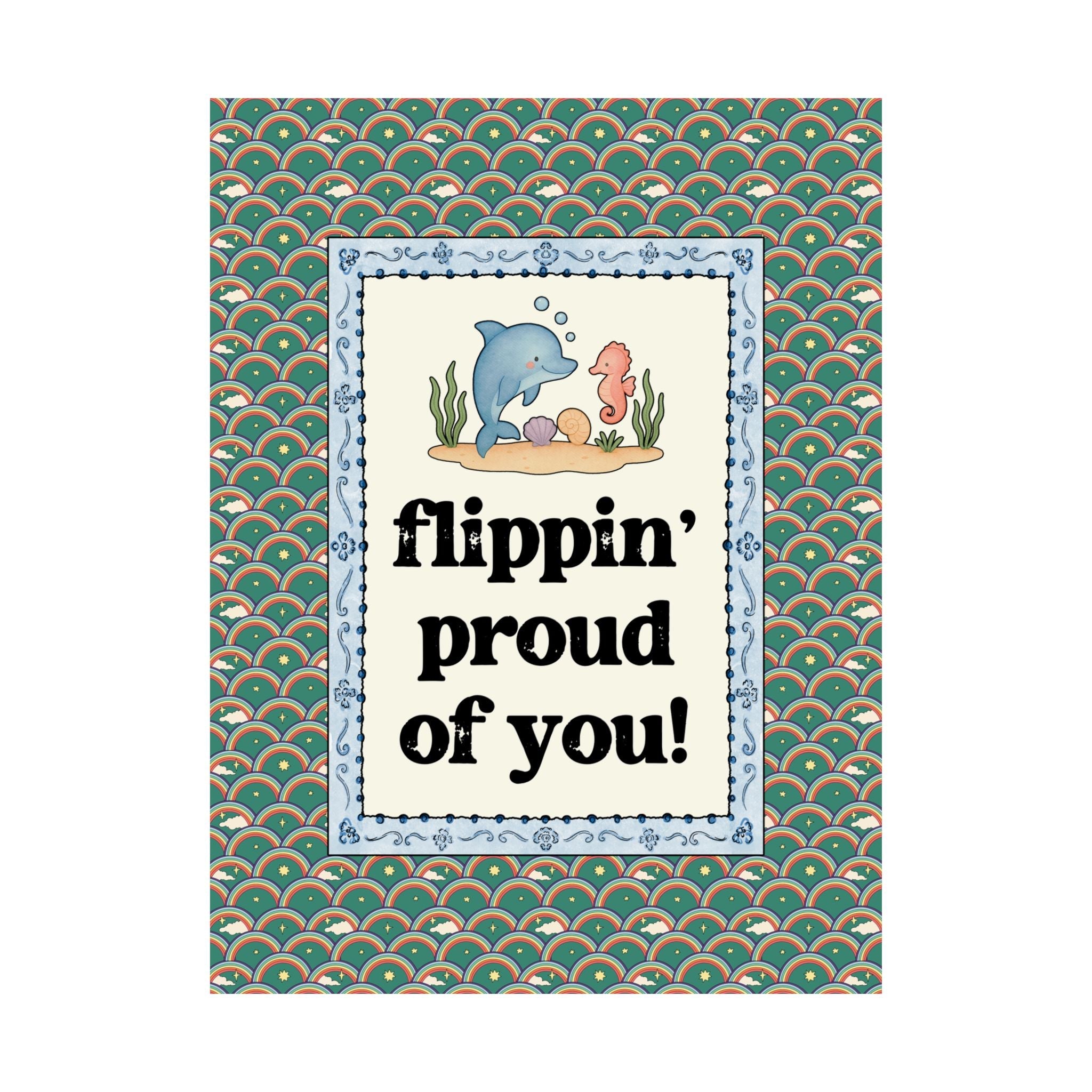Flippin' Proud of You Poster Print - Opal and June
