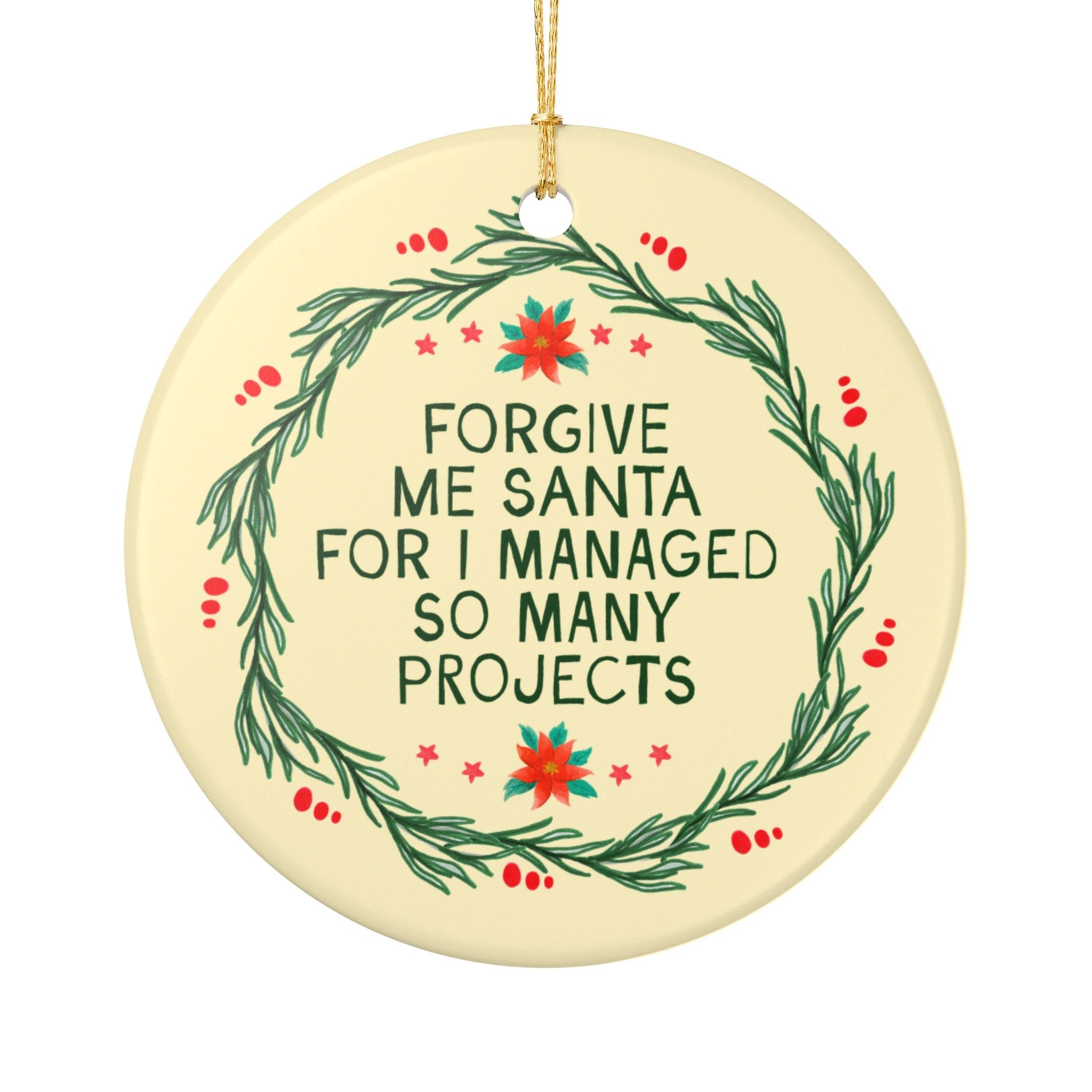 Forgive Me Santa For I Managed So Many Projects Christmas Ornament Silly Project Manger Coworker Gift, Boss or Employee Who Manages Projects - Opal and June