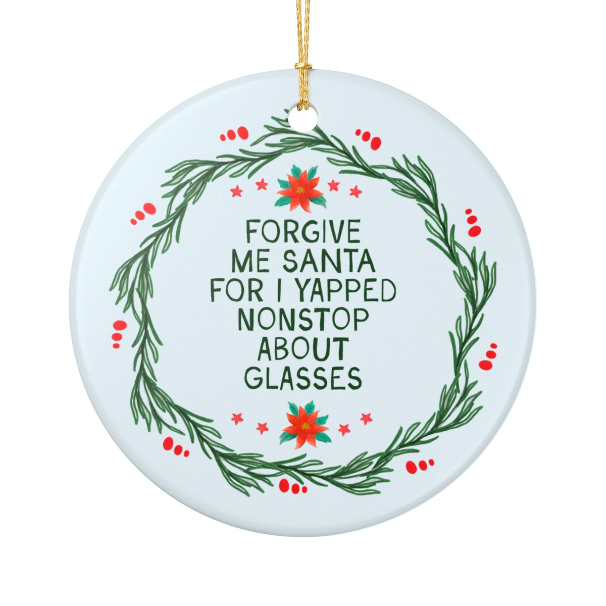 Forgive Me Santa for I Yapped Nonstop About Glasses - Opal and June