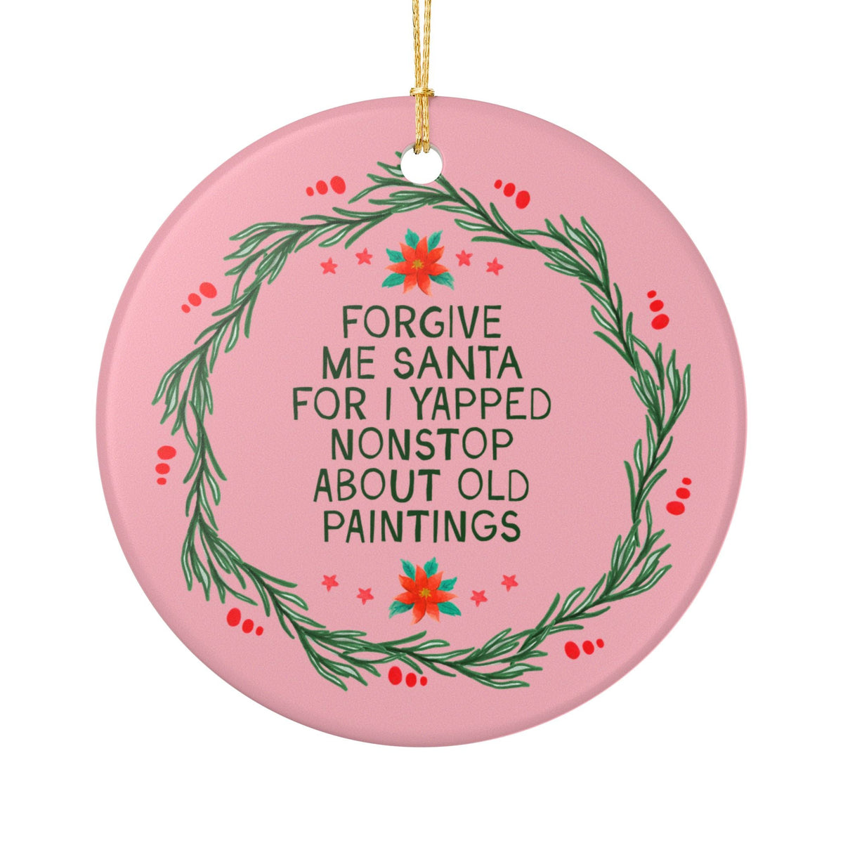 Forgive Me Santa for I Yapped Nonstop About Old Paintings - Opal and June