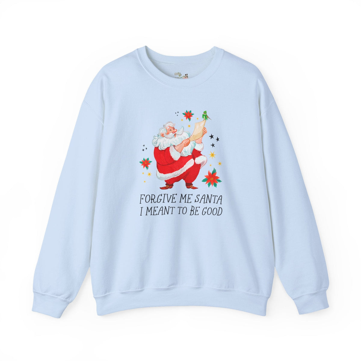 Forgive Me Santa I Meant To Be Good: Funny Christmas Lover Sweatshirt for Brother or Sister Silly Matching Teenage Daughter or Son Crewneck with Stars - Opal and June