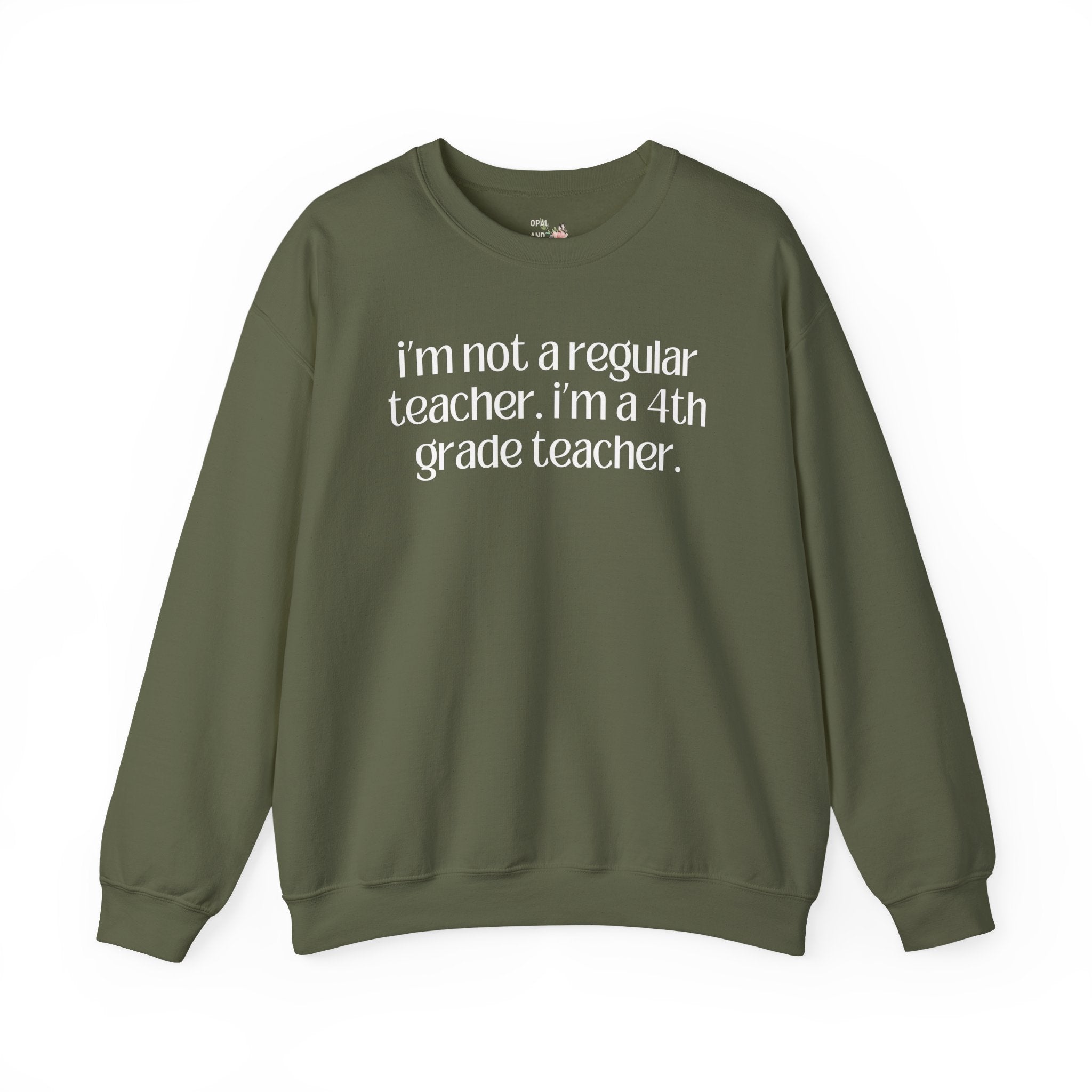 Fourth Grade Teacher Sweatshirt, Funny Saying, Silly Sarcastic Matching Teacher Shirt, First Day of School, Back to School New Teacher Gift - Opal and June
