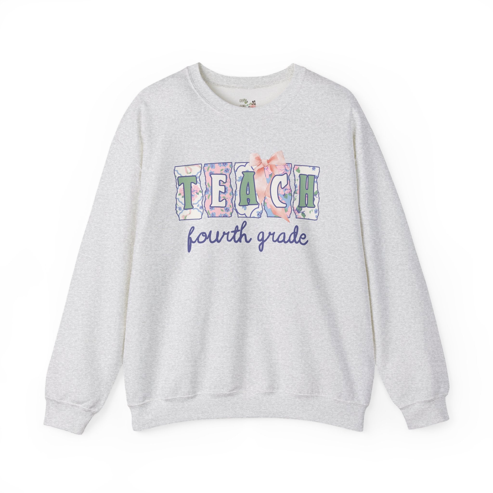 Fourth Grade Teacher Sweatshirt with Flowers, Soft Girl Style Letters: Teach Fourth Grade, 90s Scrapbook Vibe, Matching Fourth Grade Crew - Opal and June