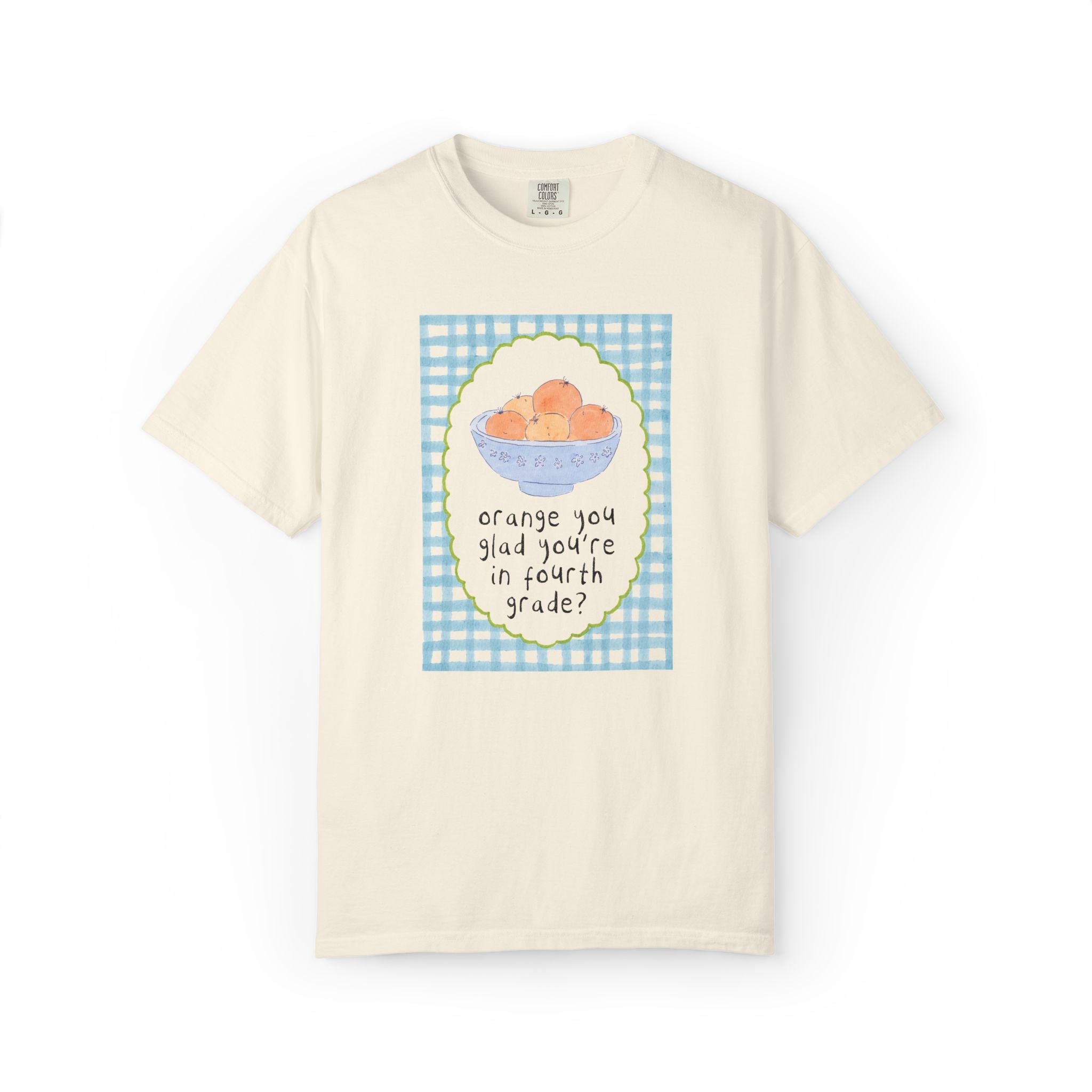 Fourth Grade Teacher Tee: Orange You Glad Matching Teacher Tee Shirt, Silly and Cute Back to School Tee with Blue Gingham and Oranges in a Bowl - Opal and June