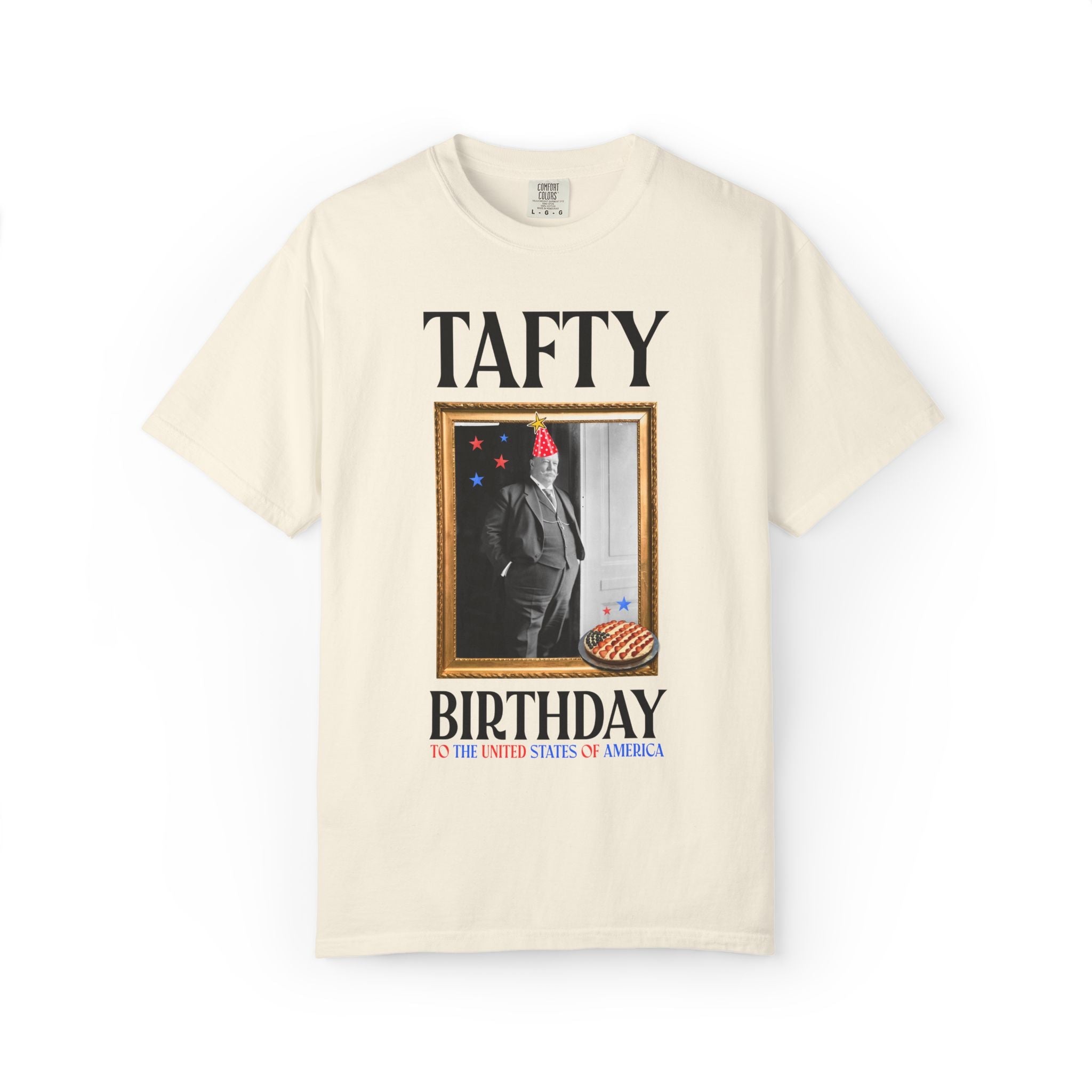 Fourth of July American History Tee Shirt: Tafty Birthday to the United States of America, Silly William Howard Taft Shirt for History Buff - Opal and June