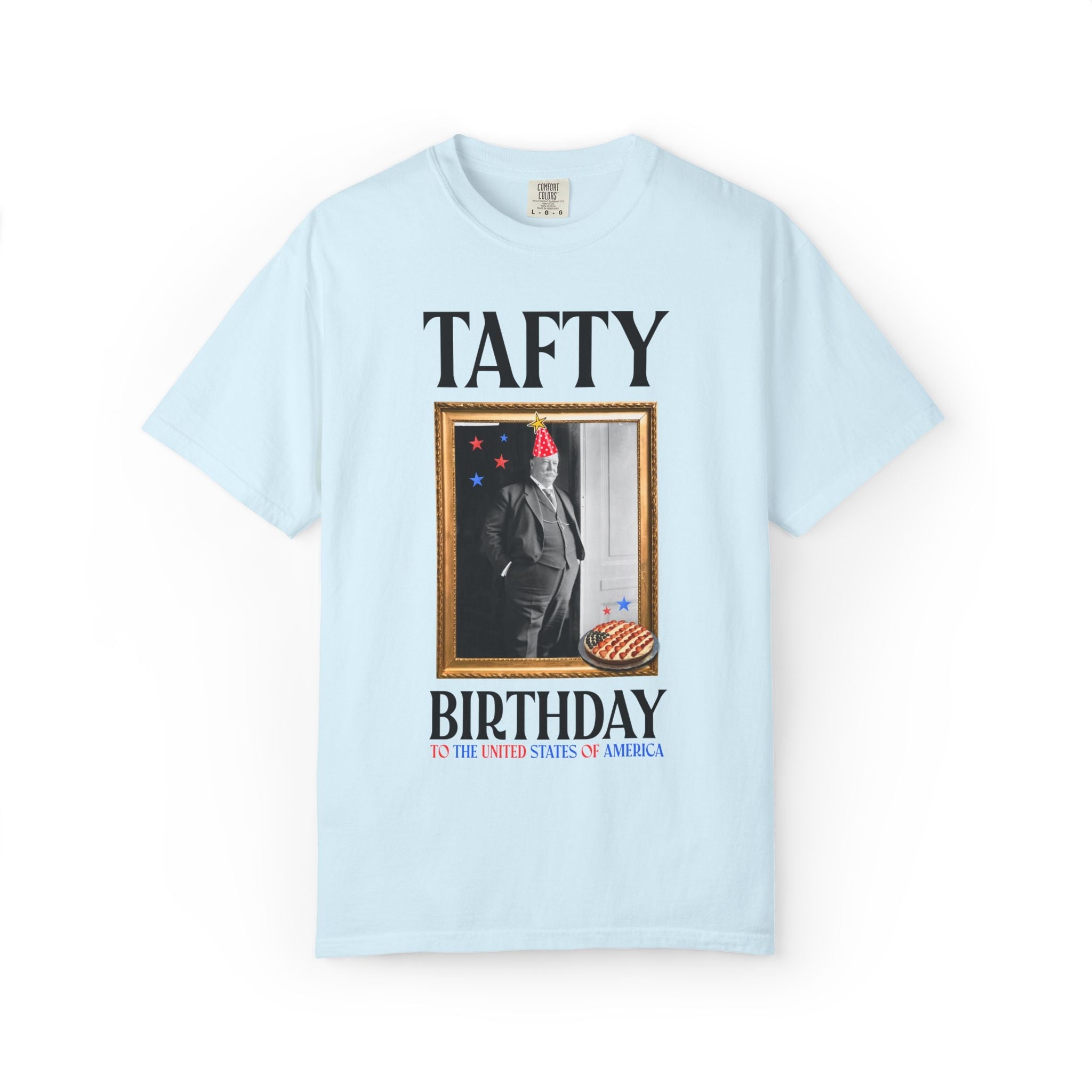 Fourth of July American History Tee Shirt: Tafty Birthday to the United States of America, Silly William Howard Taft Shirt for History Buff - Opal and June