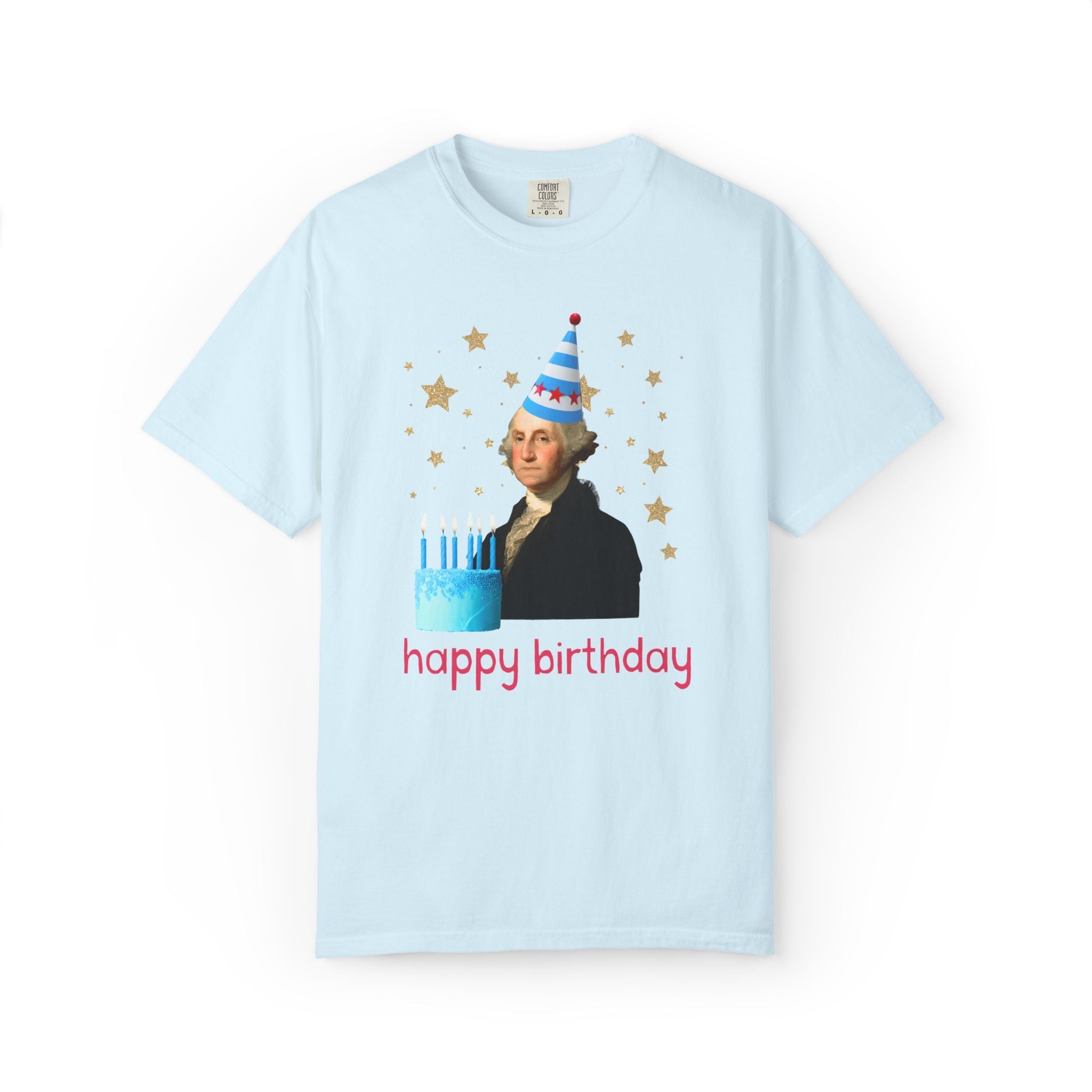 Fourth of July George Washington Tee Shirt for American History Buff or US History Teacher: Happy Birthday | Cute Birthday or July 4th Tee - Opal and June