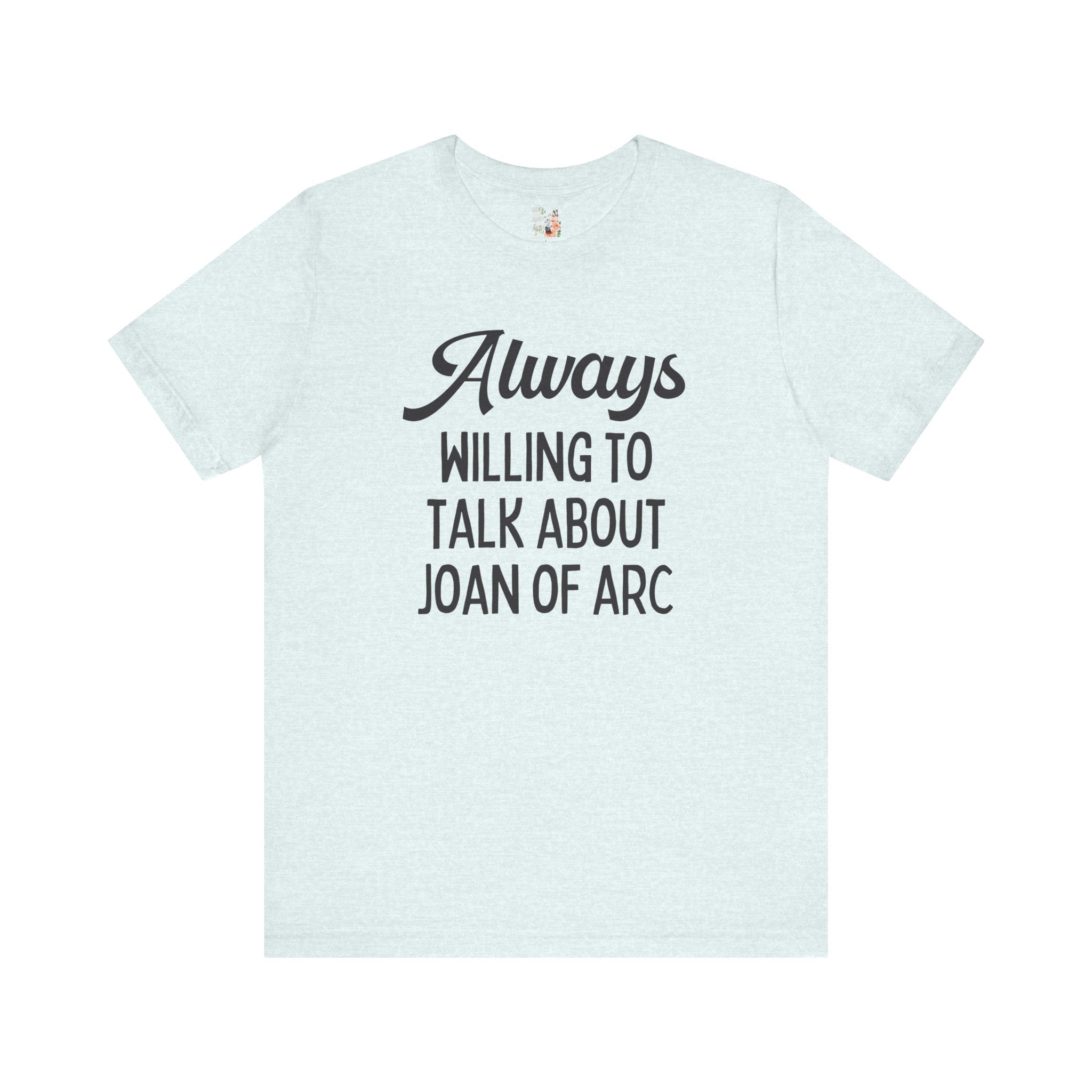 French History Joan of Arc Tee Shirt - Opal and June