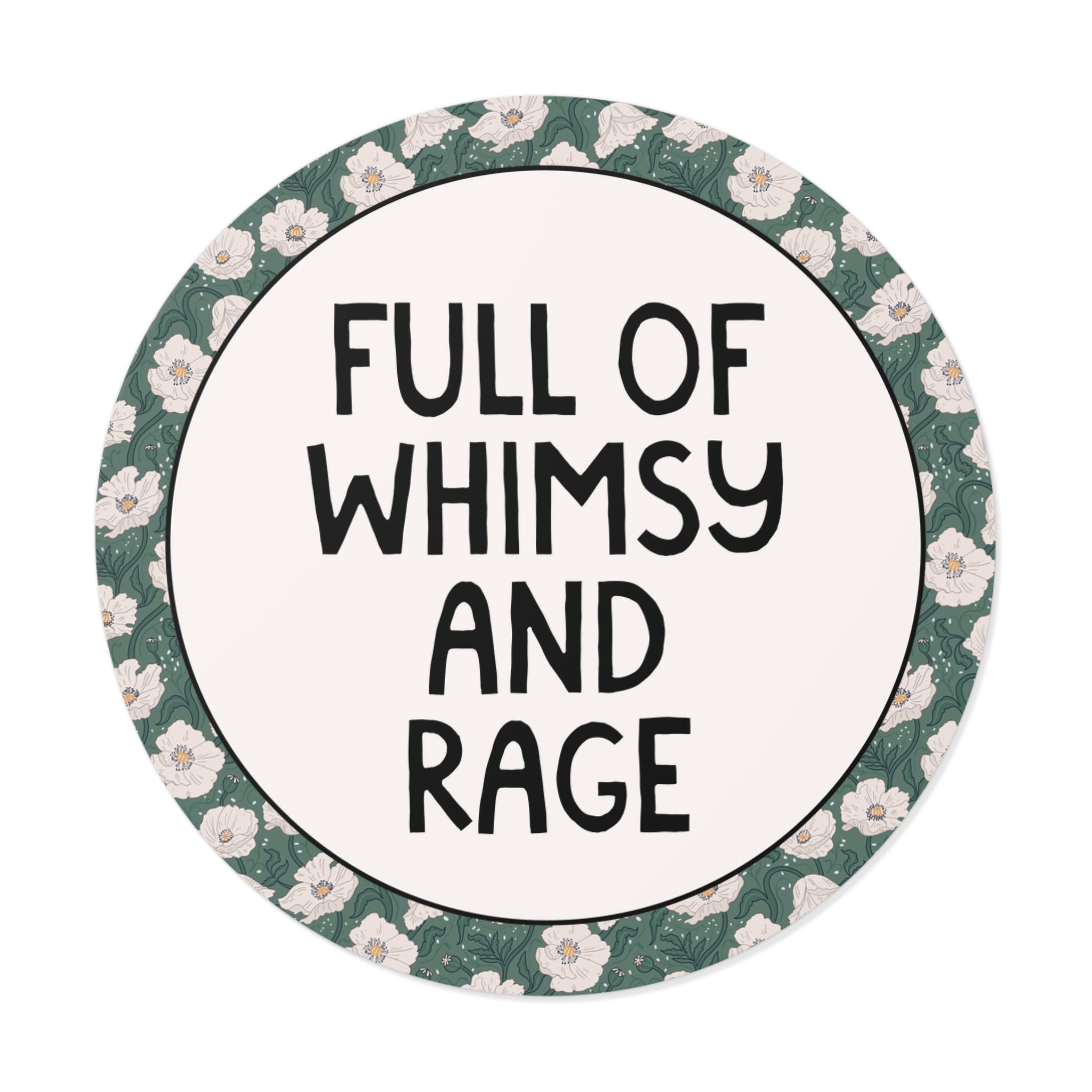 Full of Whimsy and Rage Sticker - Opal and June