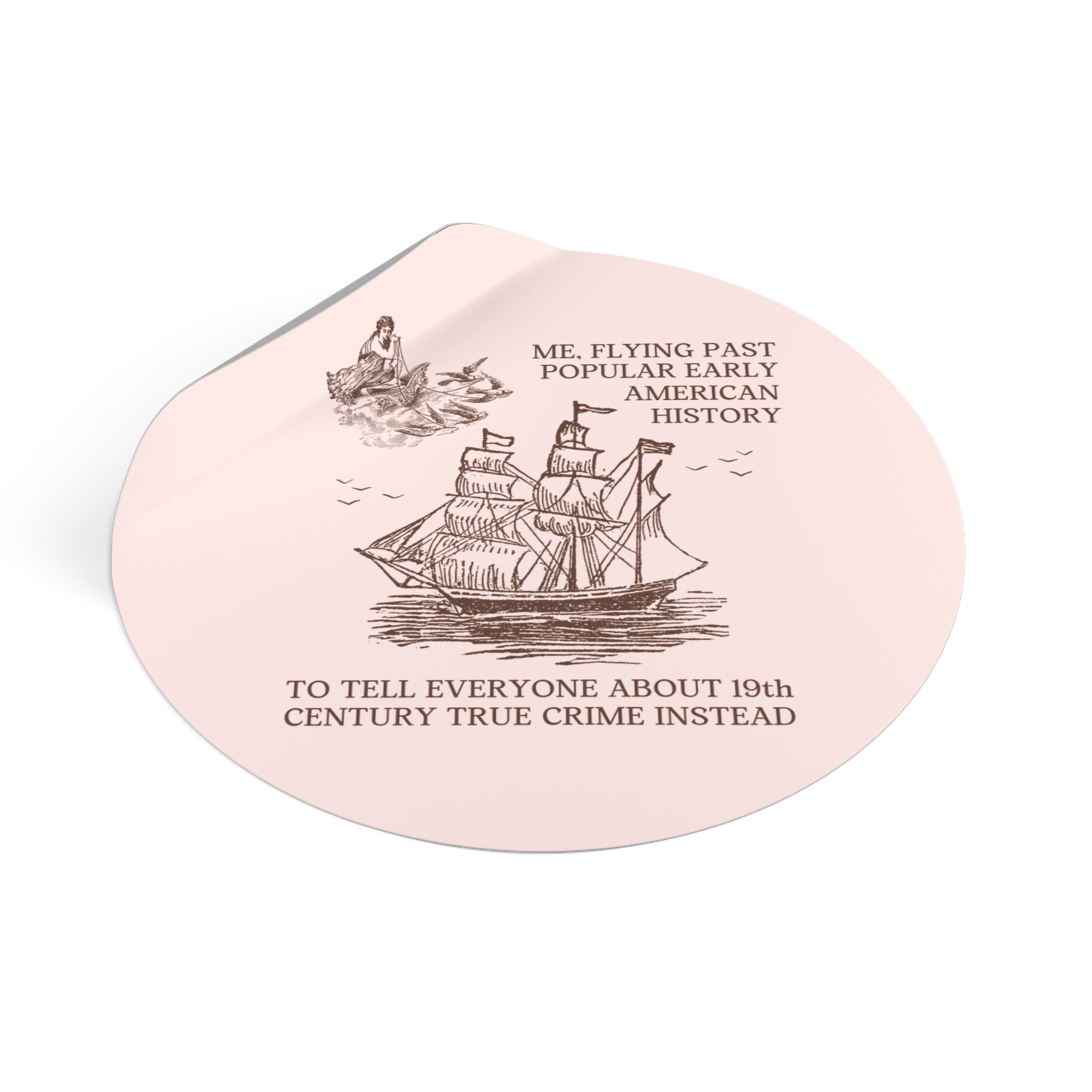 Funny American History, 19th Century True Crime Sticker for Historian Who Loves Spooky History, Scary History Lover Merch, Funny Saying - Opal and June