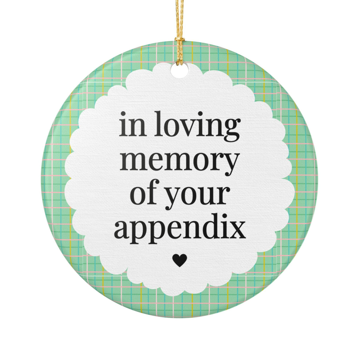 Funny Appendectomy Gift for Friend Having Their Appendix Removed, Unhinged Xmas Ornament for Friend Getting Surgery, Appendicitis Gift - Opal and June