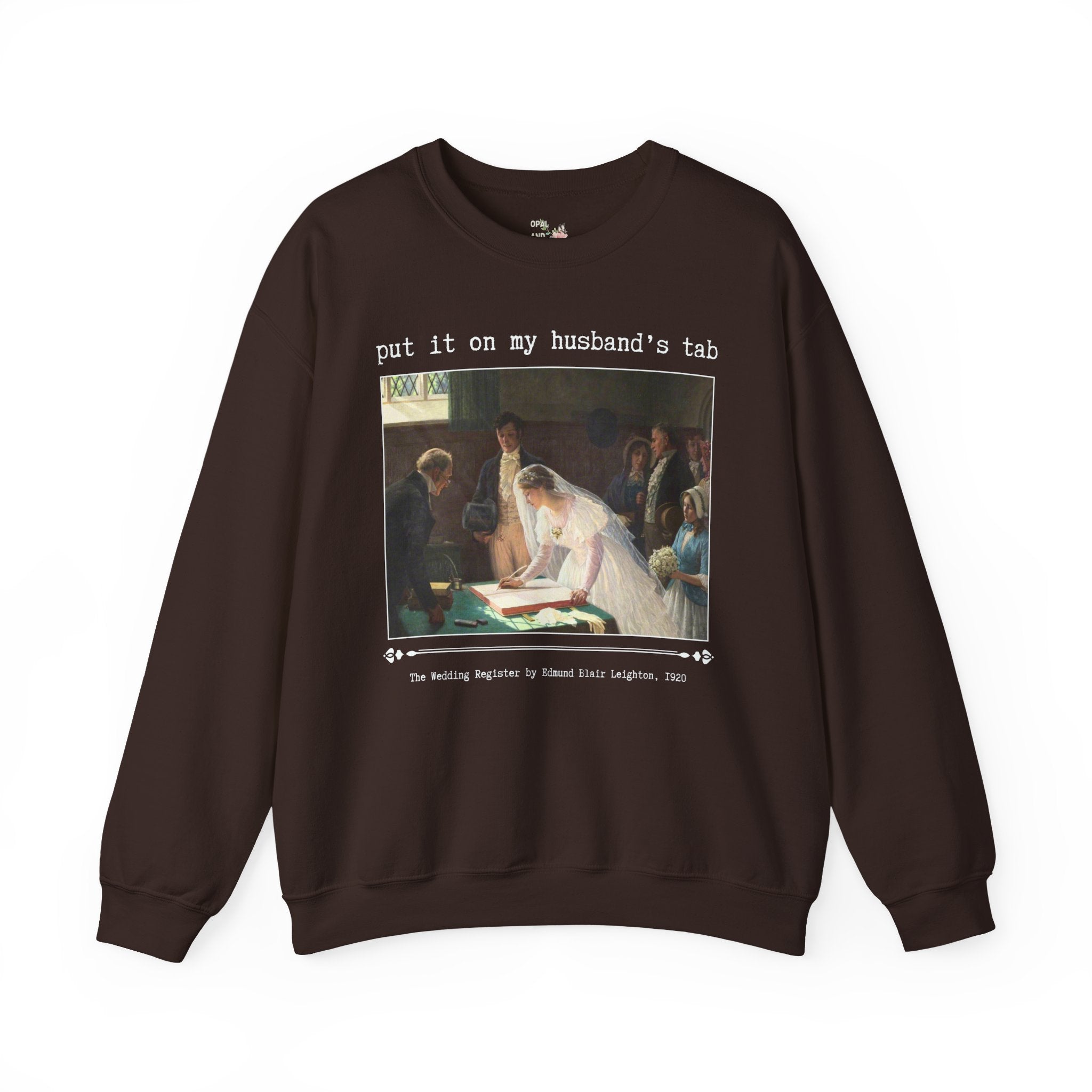 Funny Art History Lover Sweatshirt for Wife, Silly Bridal Crewneck, Famous Painting by Edmund Blair Leighton, 19th Century Art Historian - Opal and June