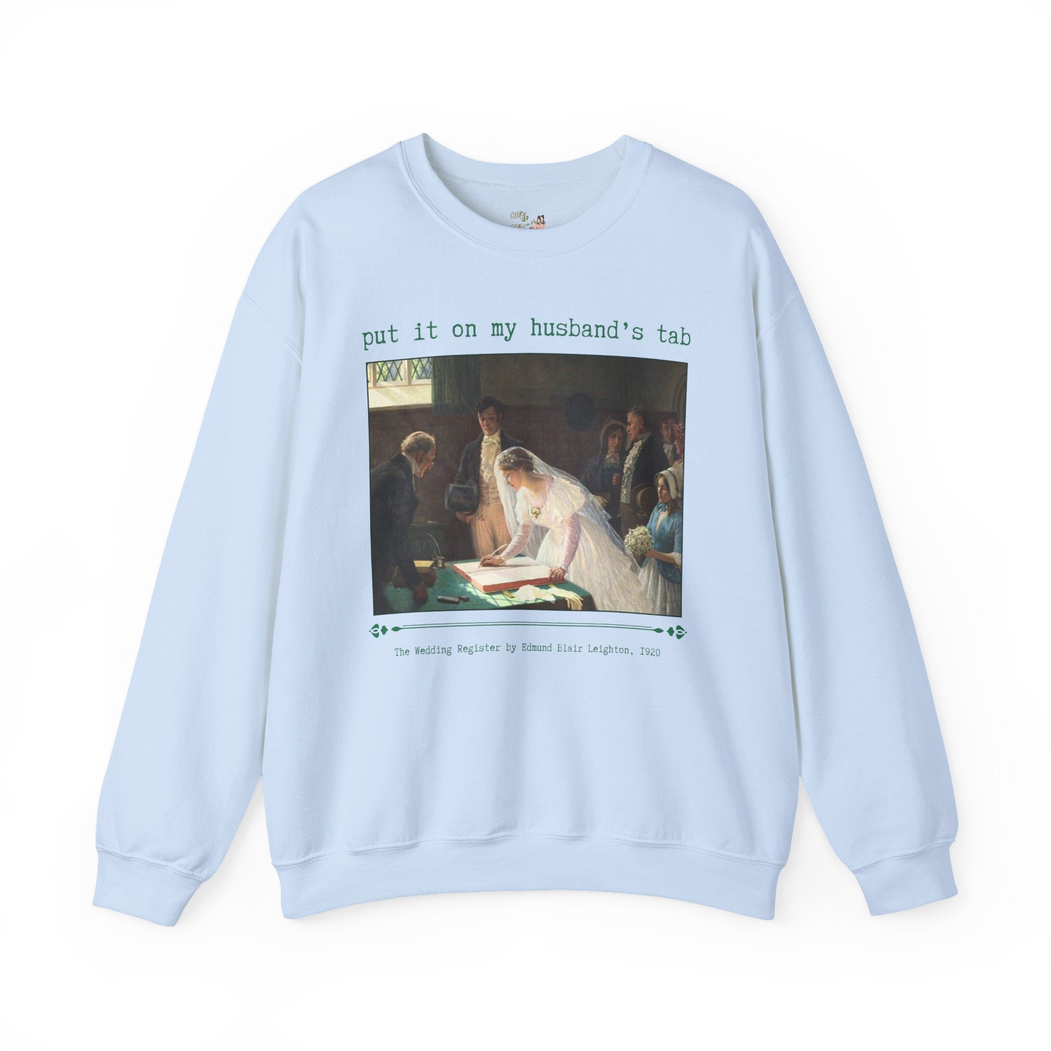 Funny Art History Lover Sweatshirt for Wife, Silly Bridal Crewneck, Famous Painting by Edmund Blair Leighton, 19th Century Art Historian - Opal and June