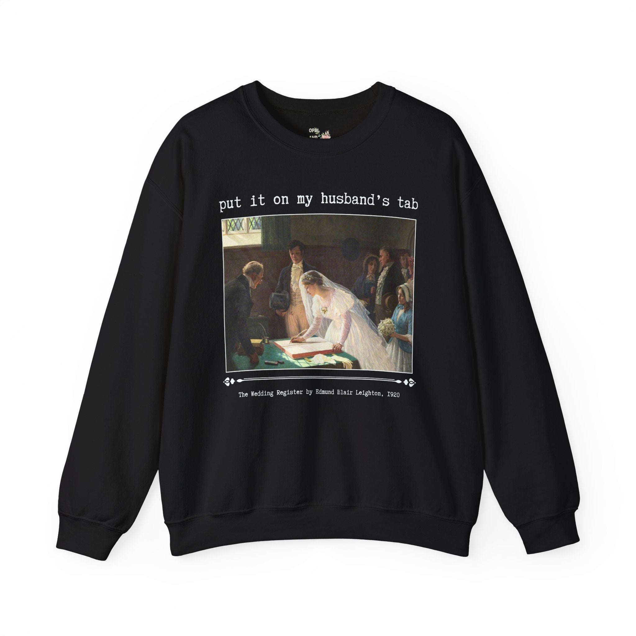 Funny Art History Lover Sweatshirt for Wife, Silly Bridal Crewneck, Famous Painting by Edmund Blair Leighton, 19th Century Art Historian - Opal and June