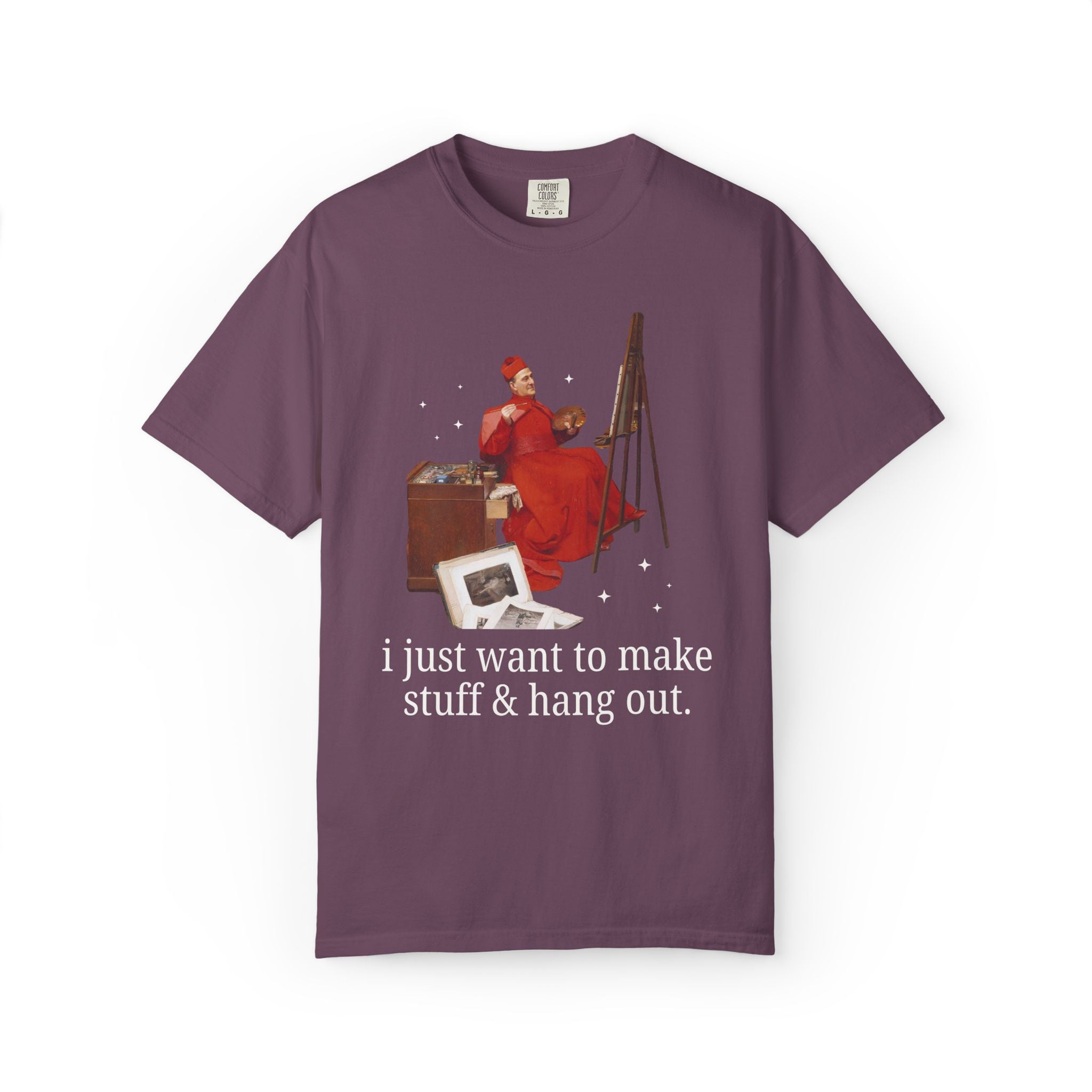 Funny Art History Tee Shirt for Art Lover or Watercolor Painter: I Just Want to Make Stuff and Hang Out, Silly Famous Painting Tee with Star - Opal and June