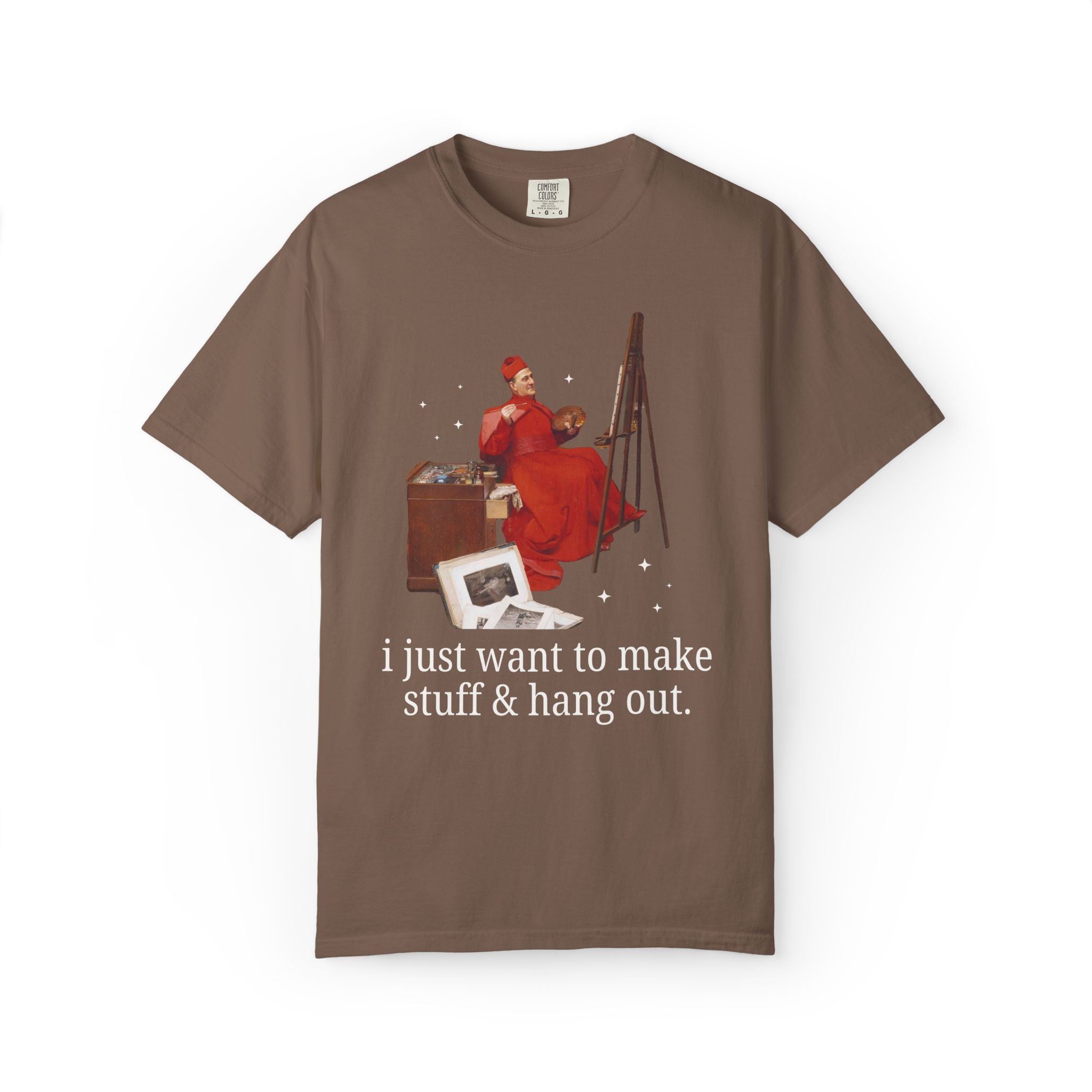 Funny Art History Tee Shirt for Art Lover or Watercolor Painter: I Just Want to Make Stuff and Hang Out, Silly Famous Painting Tee with Star - Opal and June