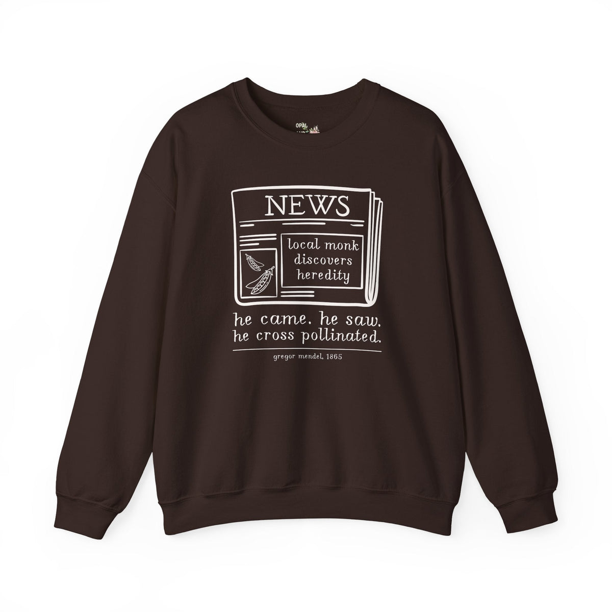 Funny Biology Teacher Sweatshirt: Local Monk Discovers Heredity, Silly Science Major or Genetic History Buff Gift, Scientific History 1800s - Opal and June