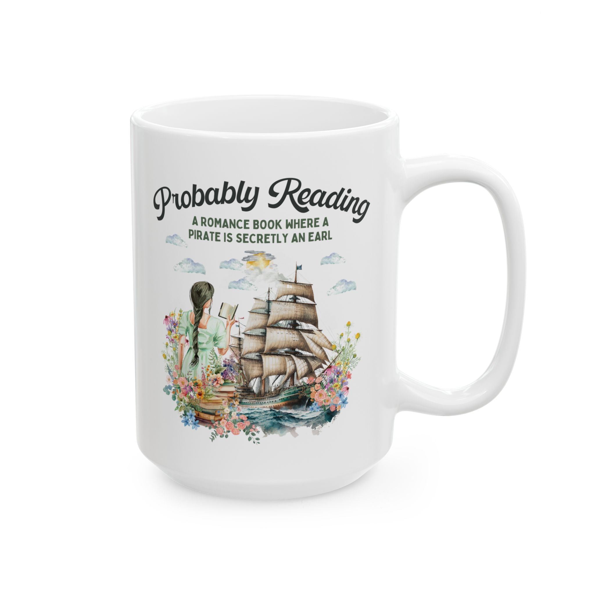 Funny Bookish Mug for Romance Reader: Probably Reading About A Pirate Earl | 19th Century Regency Romance Mug for Writer or Reader - Opal and June