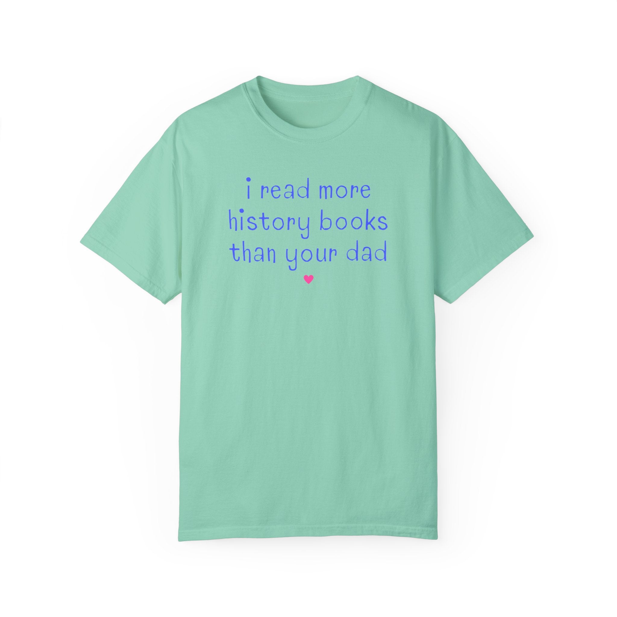 Funny Bookish Tee Shirt for History Lover - Opal and June