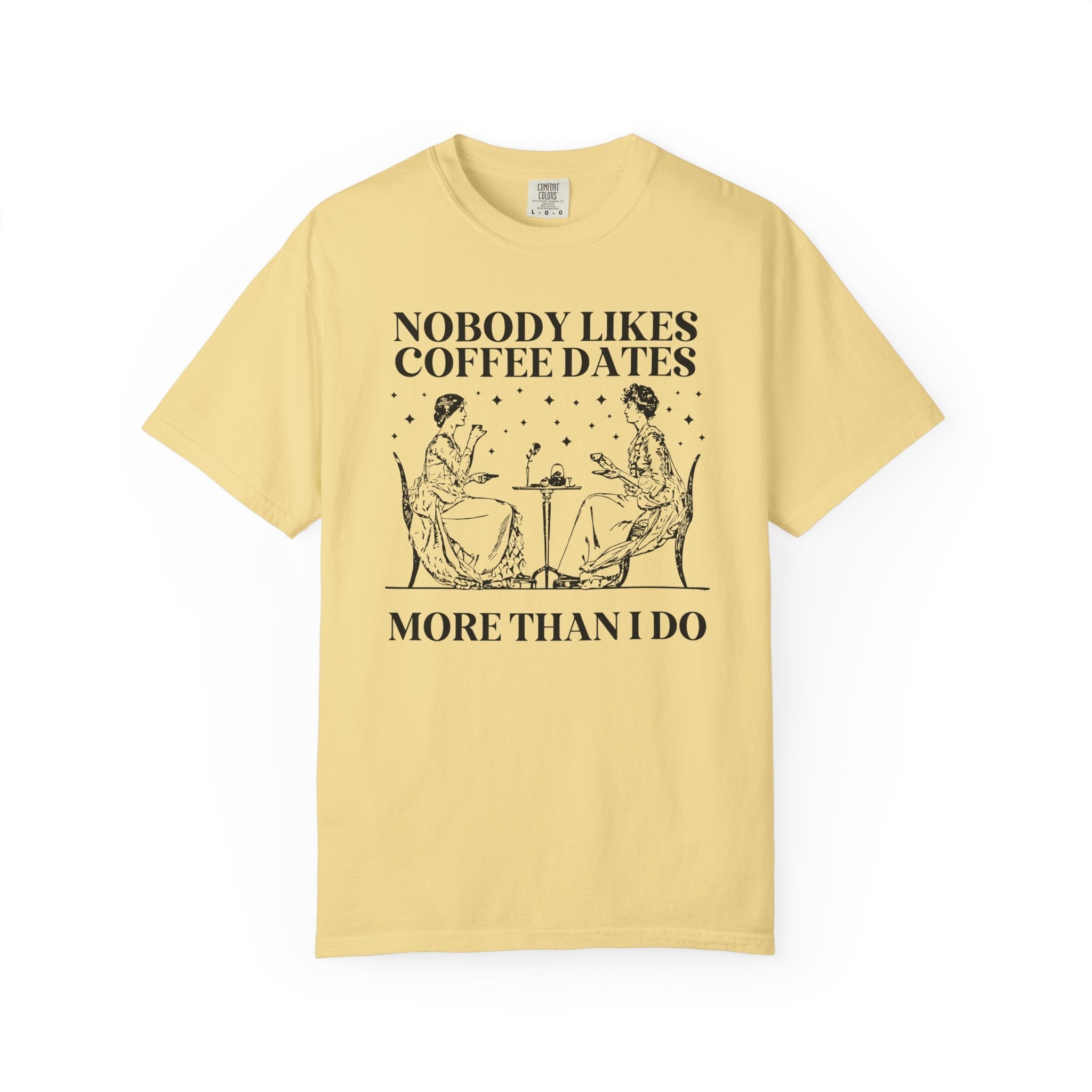 Funny Coffee Lover Tee Shirt for Friend Who Loves Coffee Dates, Funny Friend Gift, Funny Sarcastic Tee Shirt with Stars, Gift for Sister - Opal and June