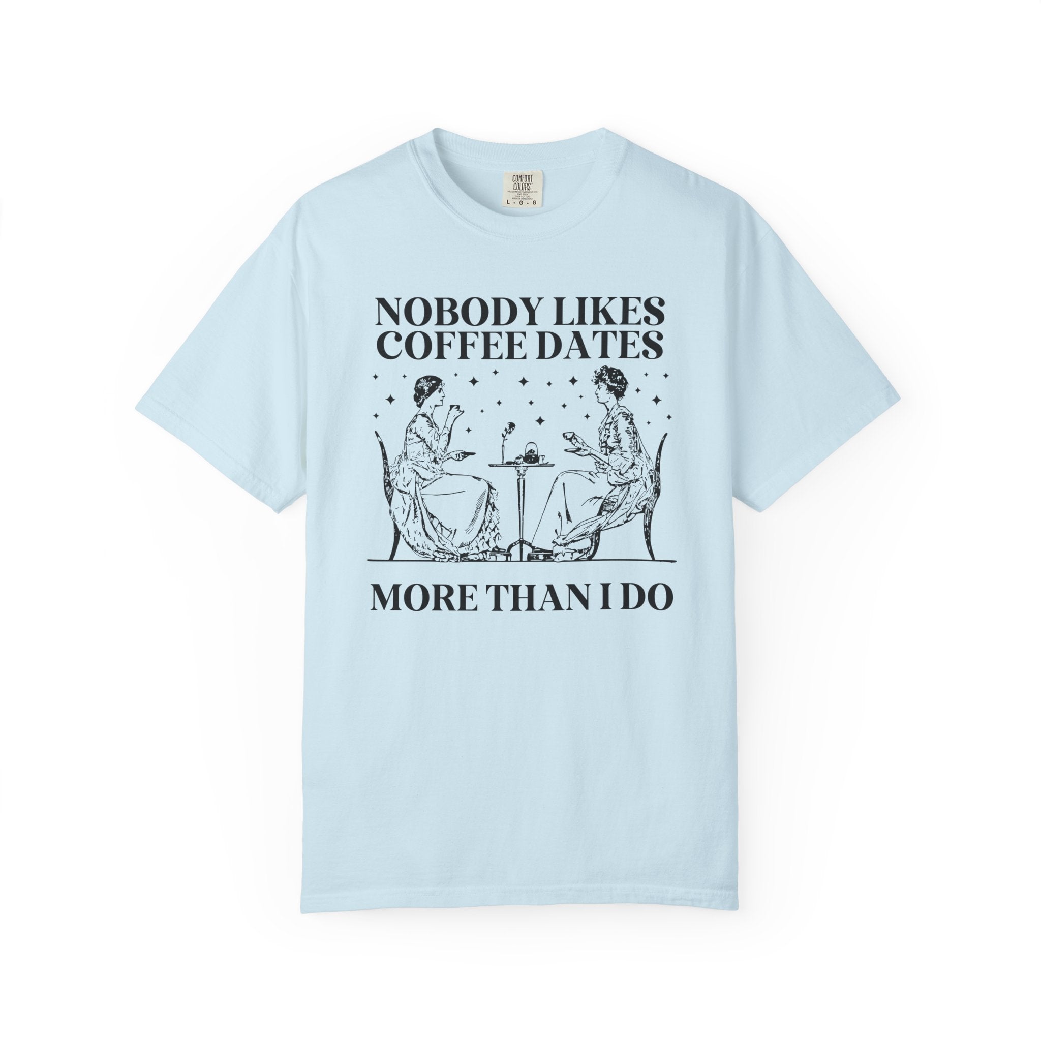 Funny Coffee Lover Tee Shirt for Friend Who Loves Coffee Dates, Funny Friend Gift, Funny Sarcastic Tee Shirt with Stars, Gift for Sister - Opal and June
